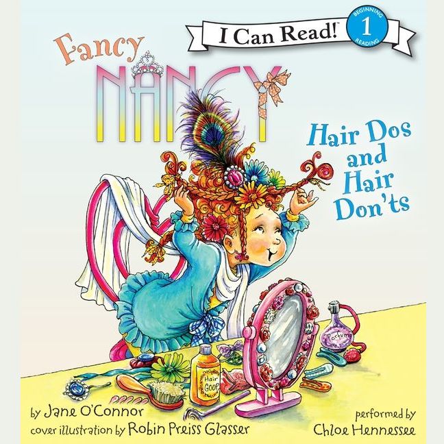 Fancy Nancy: Hair Dos and Hair Don'ts