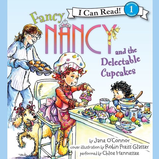 Fancy Nancy and the Delectable Cupcakes