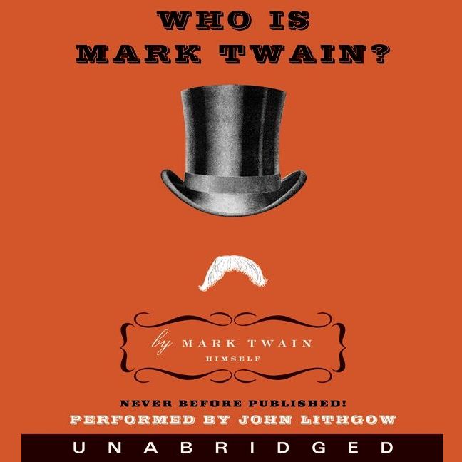 Who Is Mark Twain?