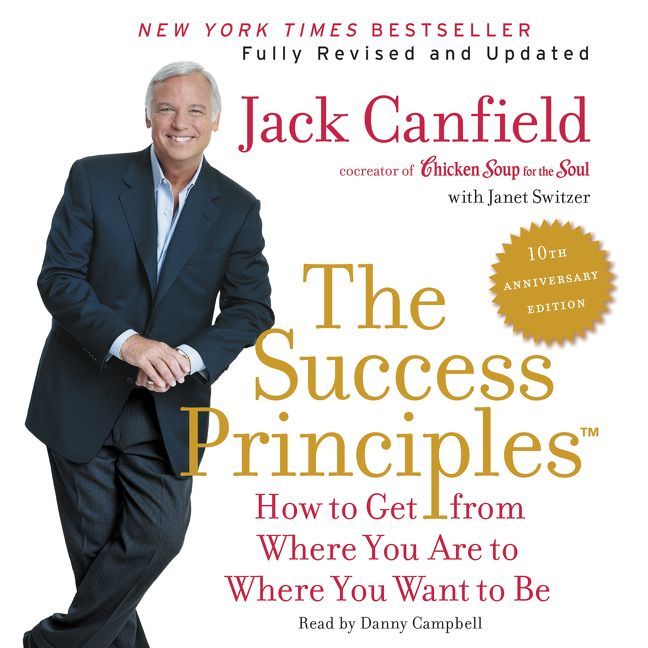 The Success Principles(TM) - 10th Anniversary Edition