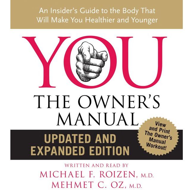 YOU: The Owner's Manual