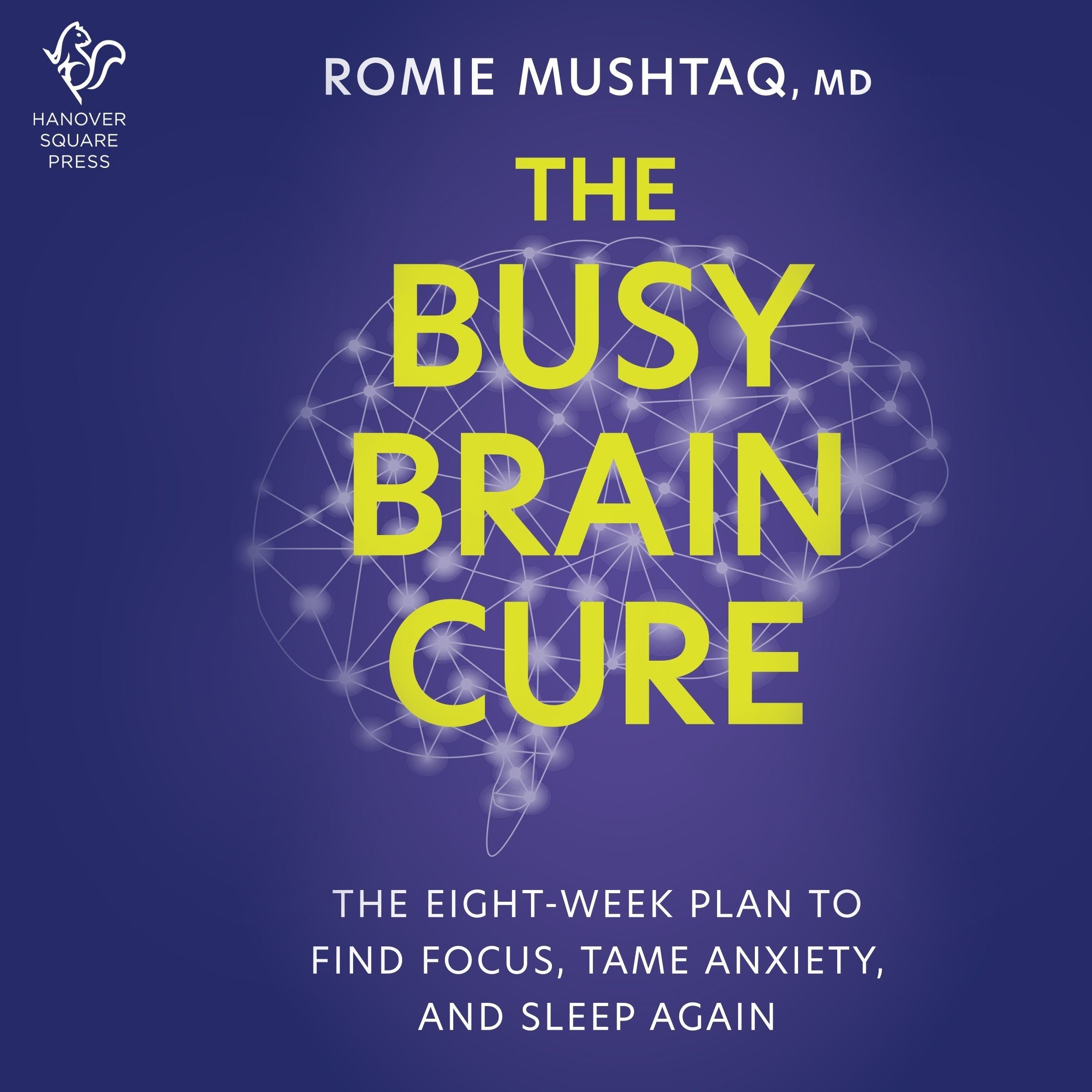 The Busy Brain Cure