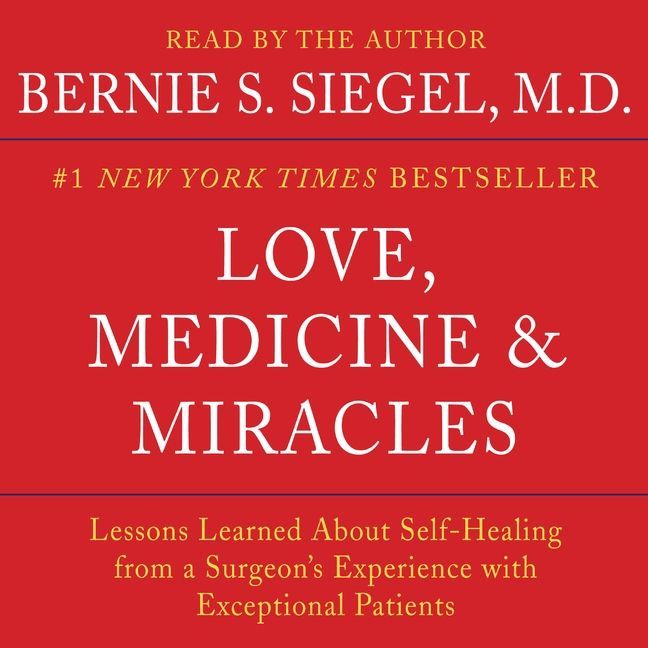 Love, Medicine and Miracles