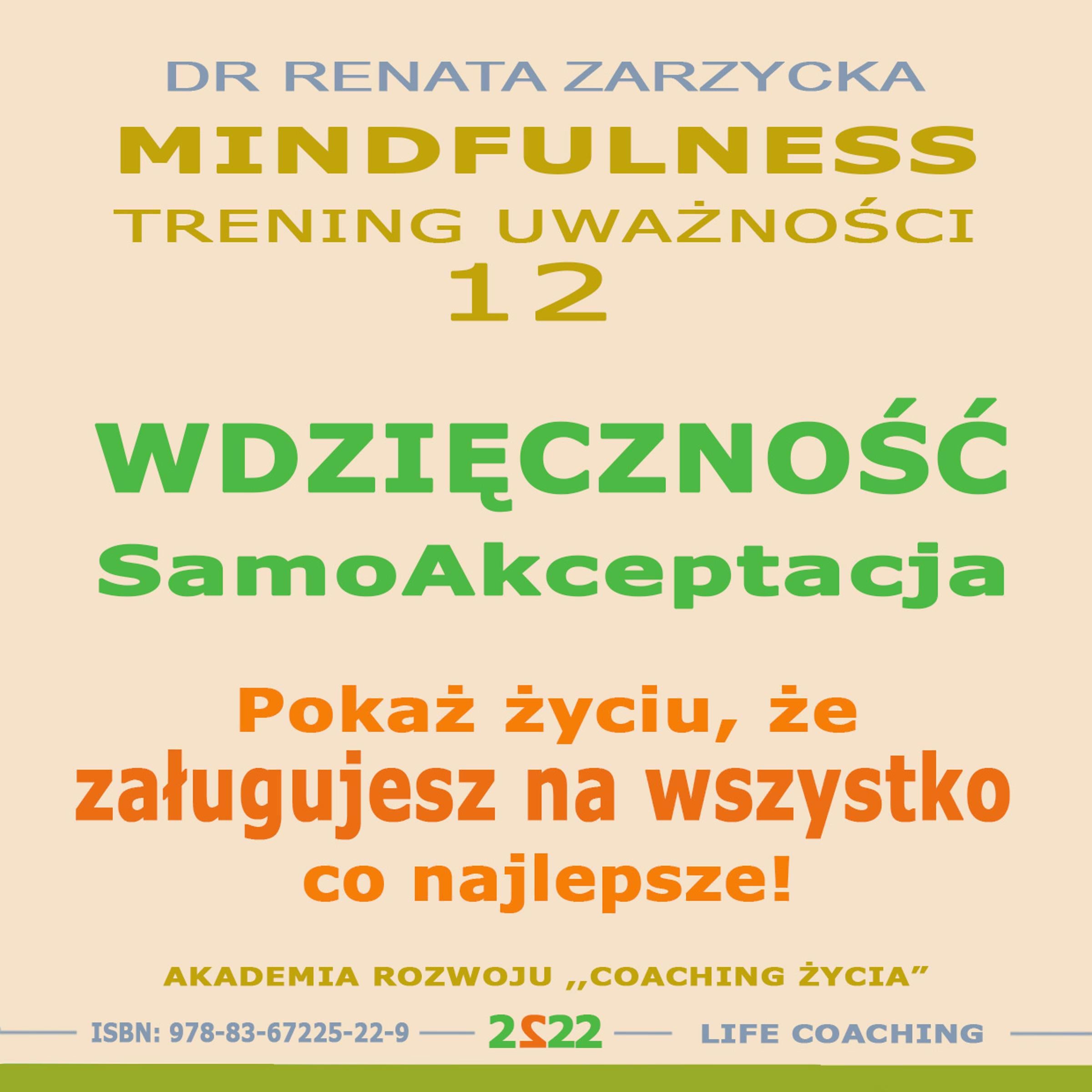 Wdziecznosc - Samoakceptacja. Pokaz zyciu, ze zaslugujesz na wszystko co najlepsze!