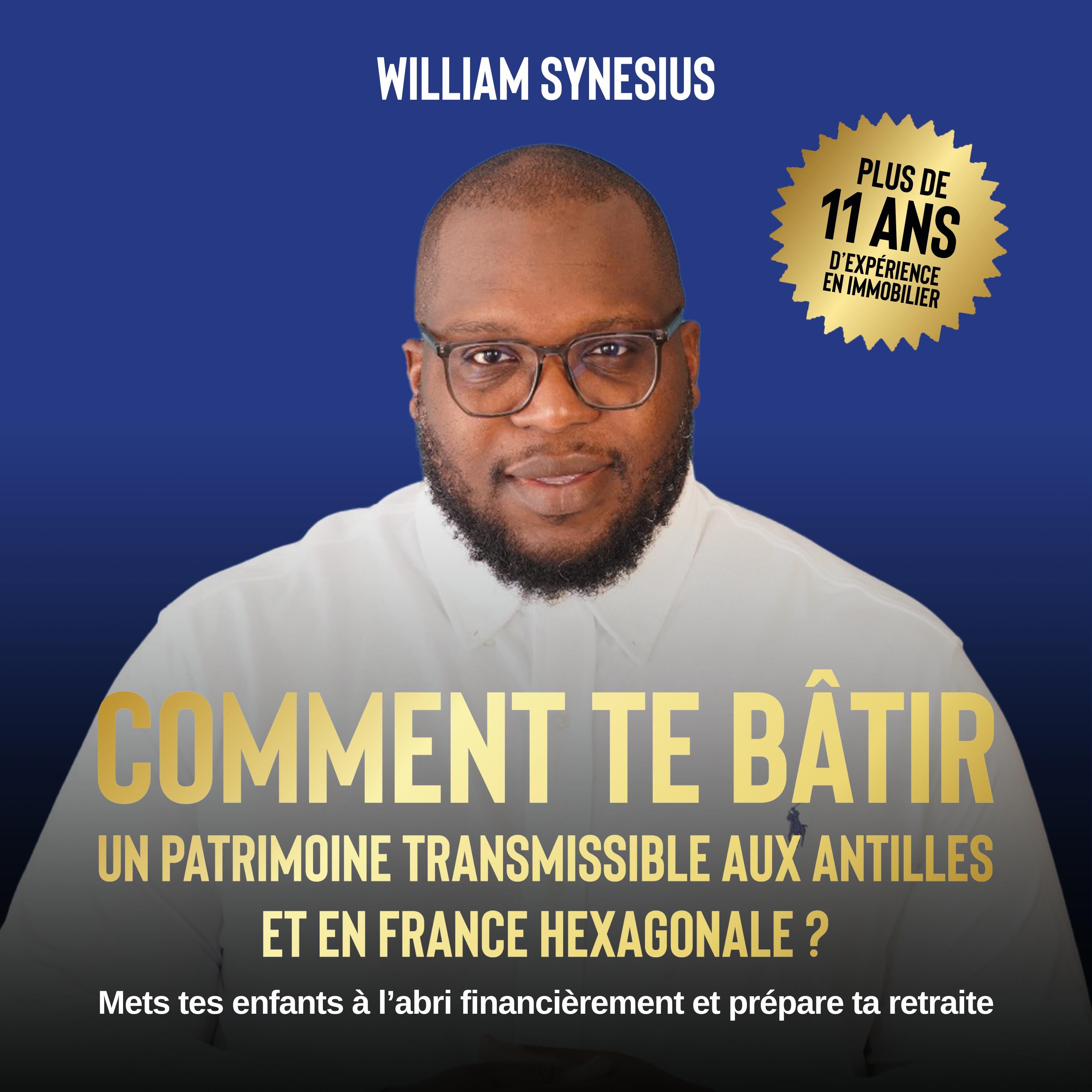 COMMENT TE BÂTIR UN PATRIMOINE TRANSMISSIBLE AUX ANTILLES ET EN FRANCE HEXAGONALE ?