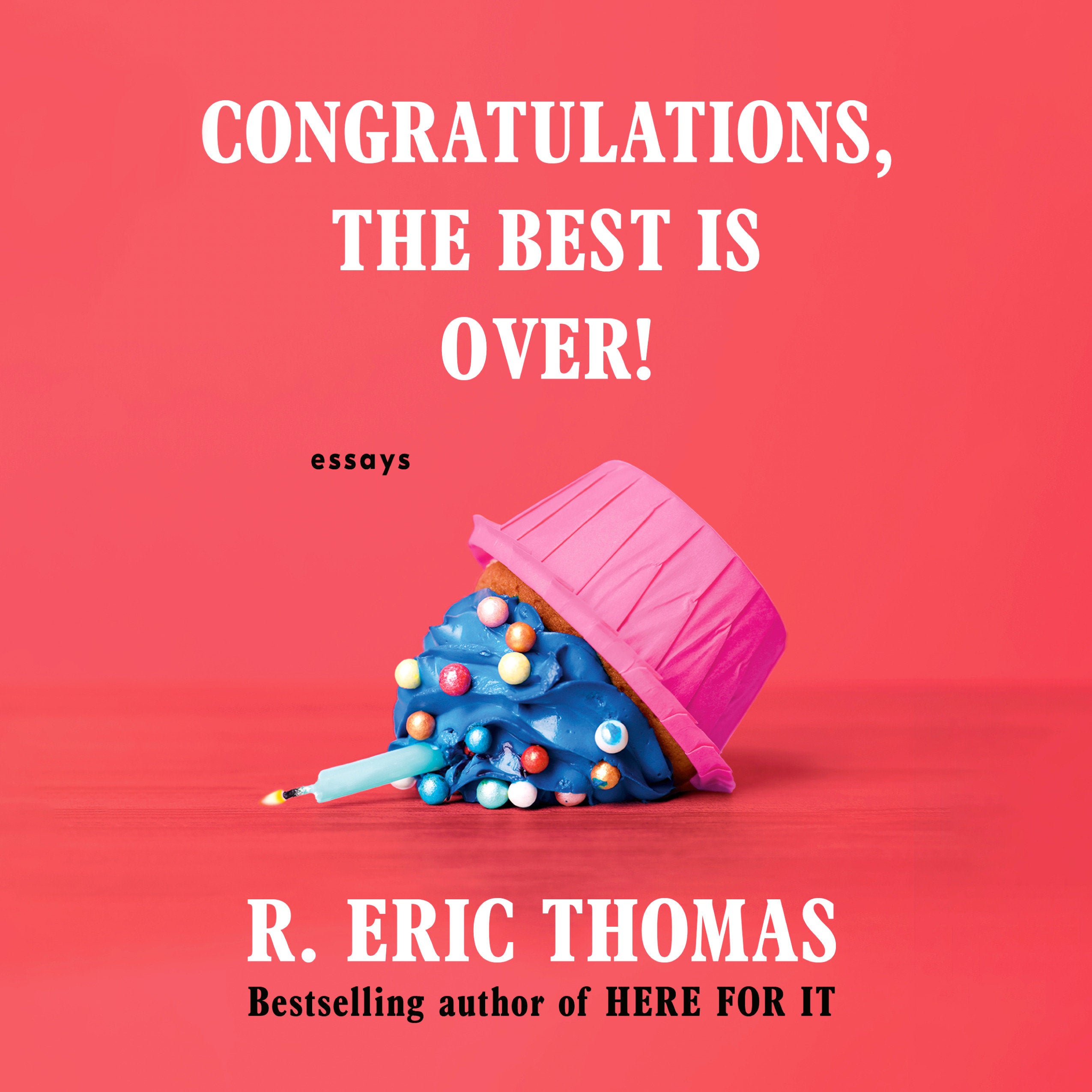 Congratulations, The Best Is Over!