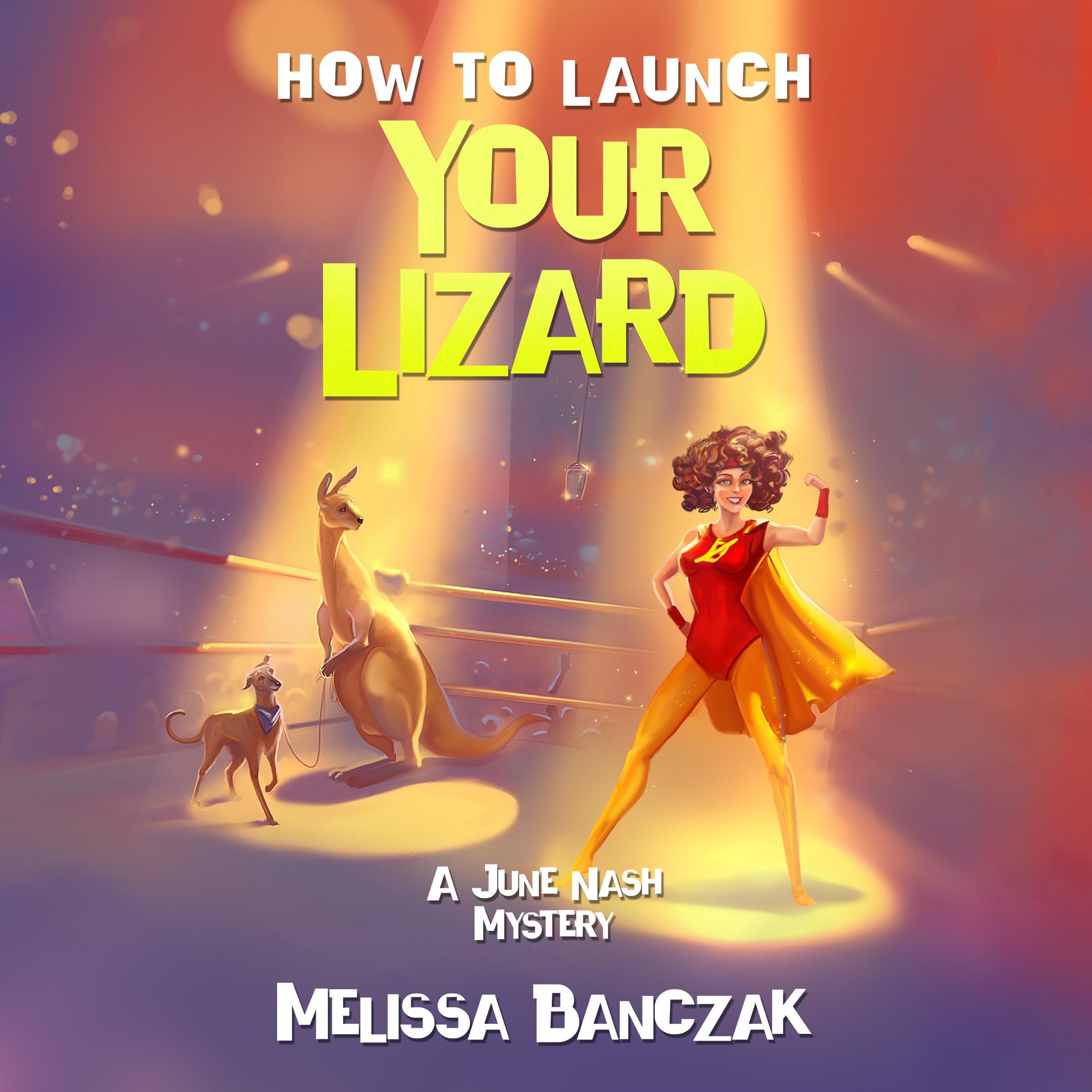 How to Launch Your Lizard