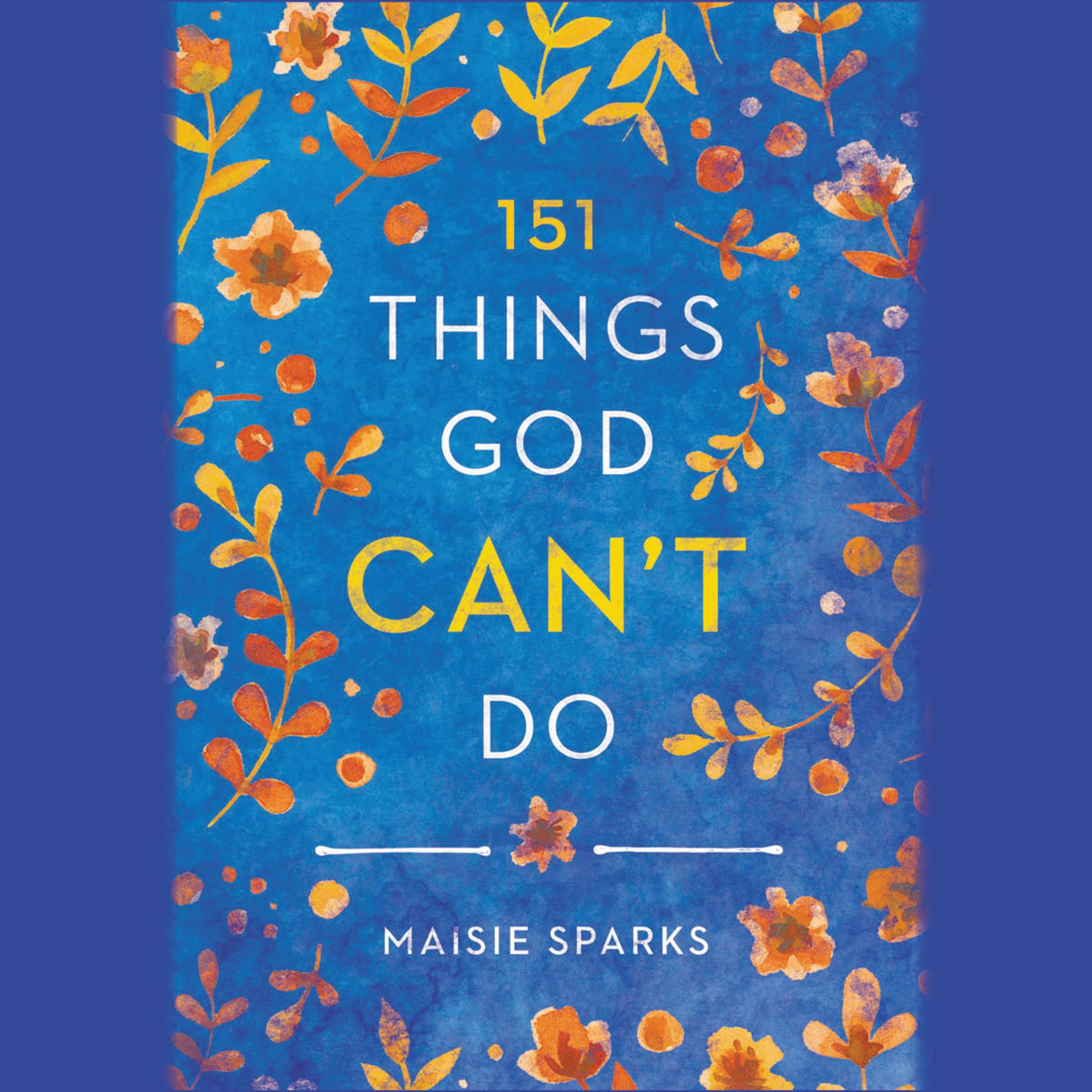 151 Things God Can't Do