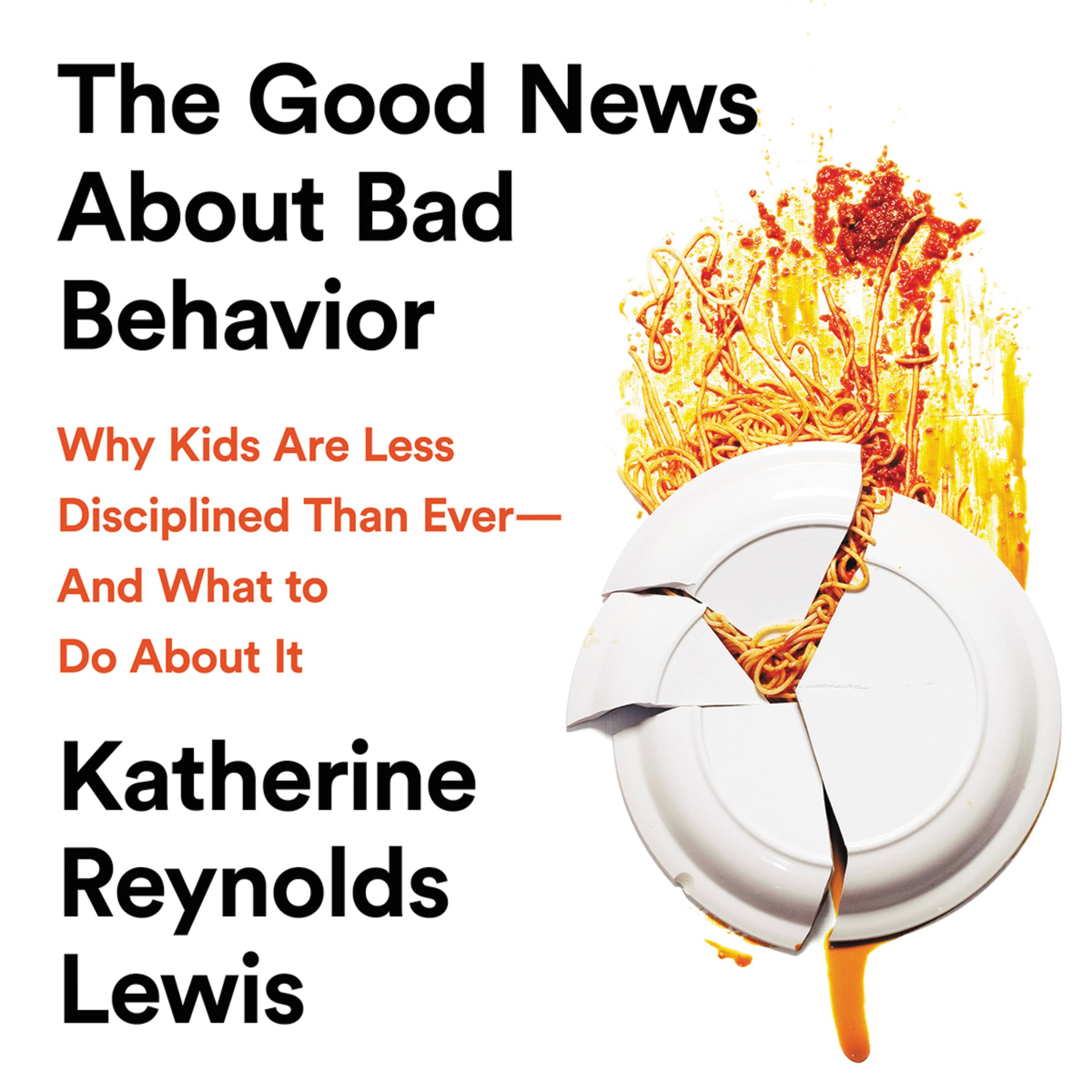 The Good News About Bad Behavior