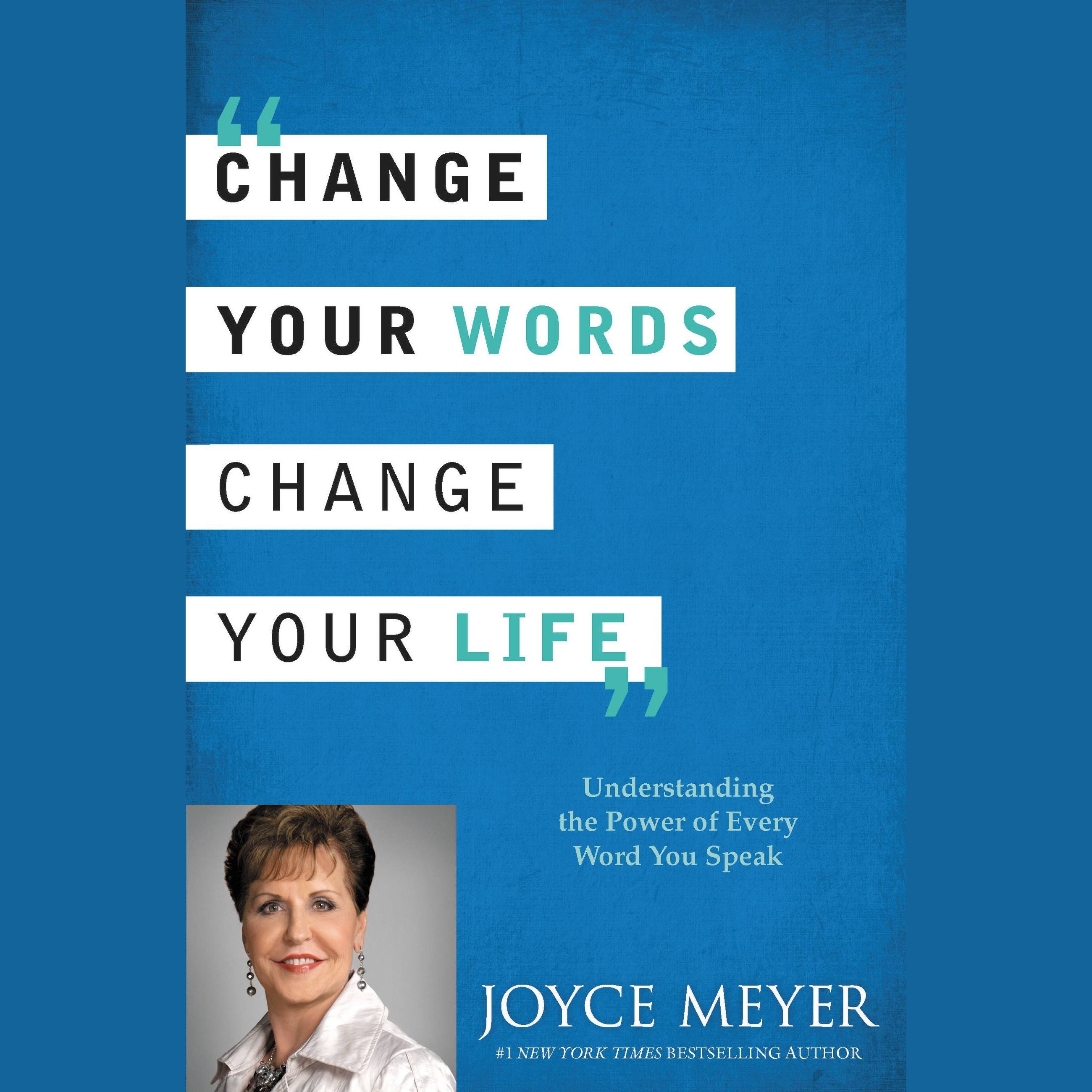 Change Your Words, Change Your Life
