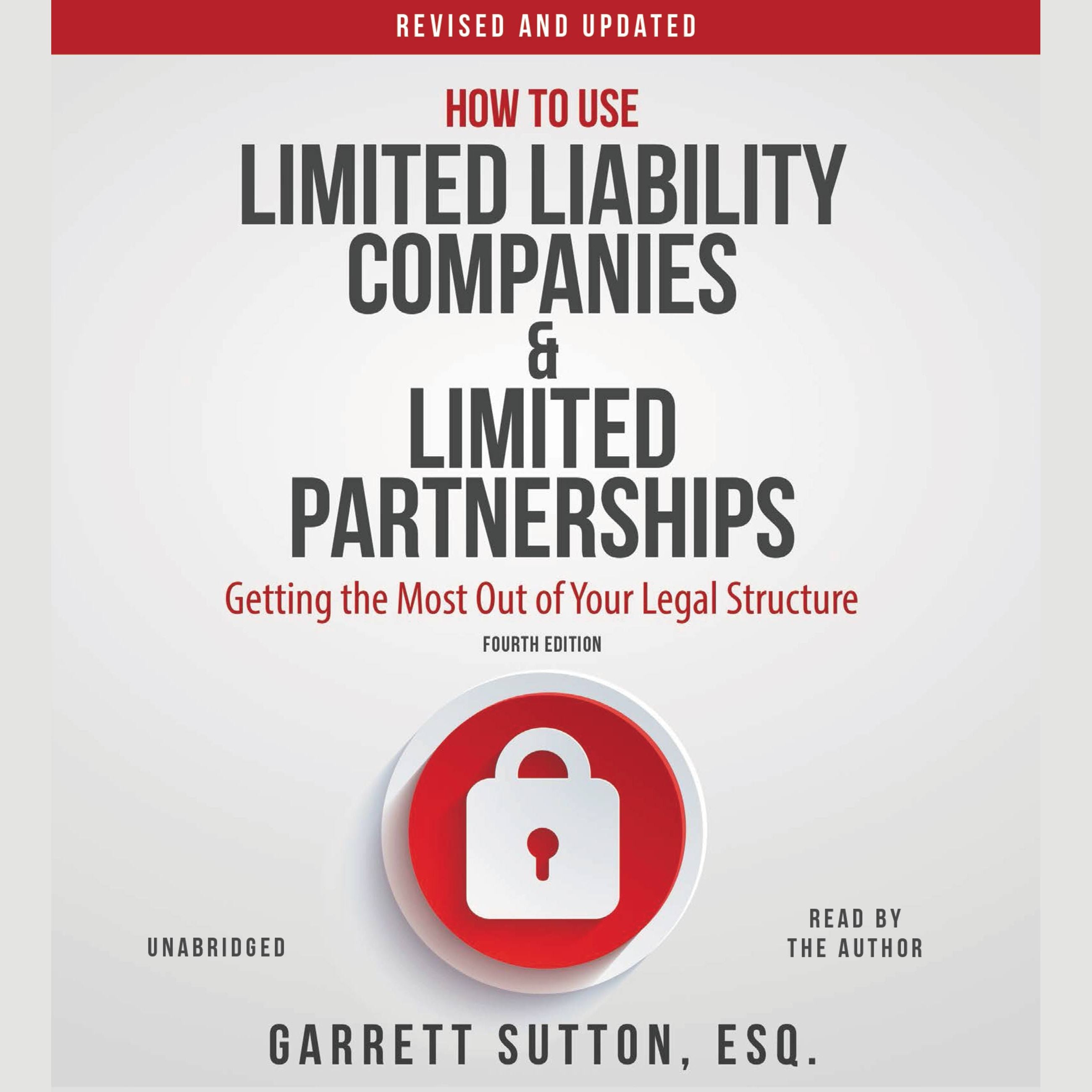 How to Use Limited Liability Companies and Limited Partnerships