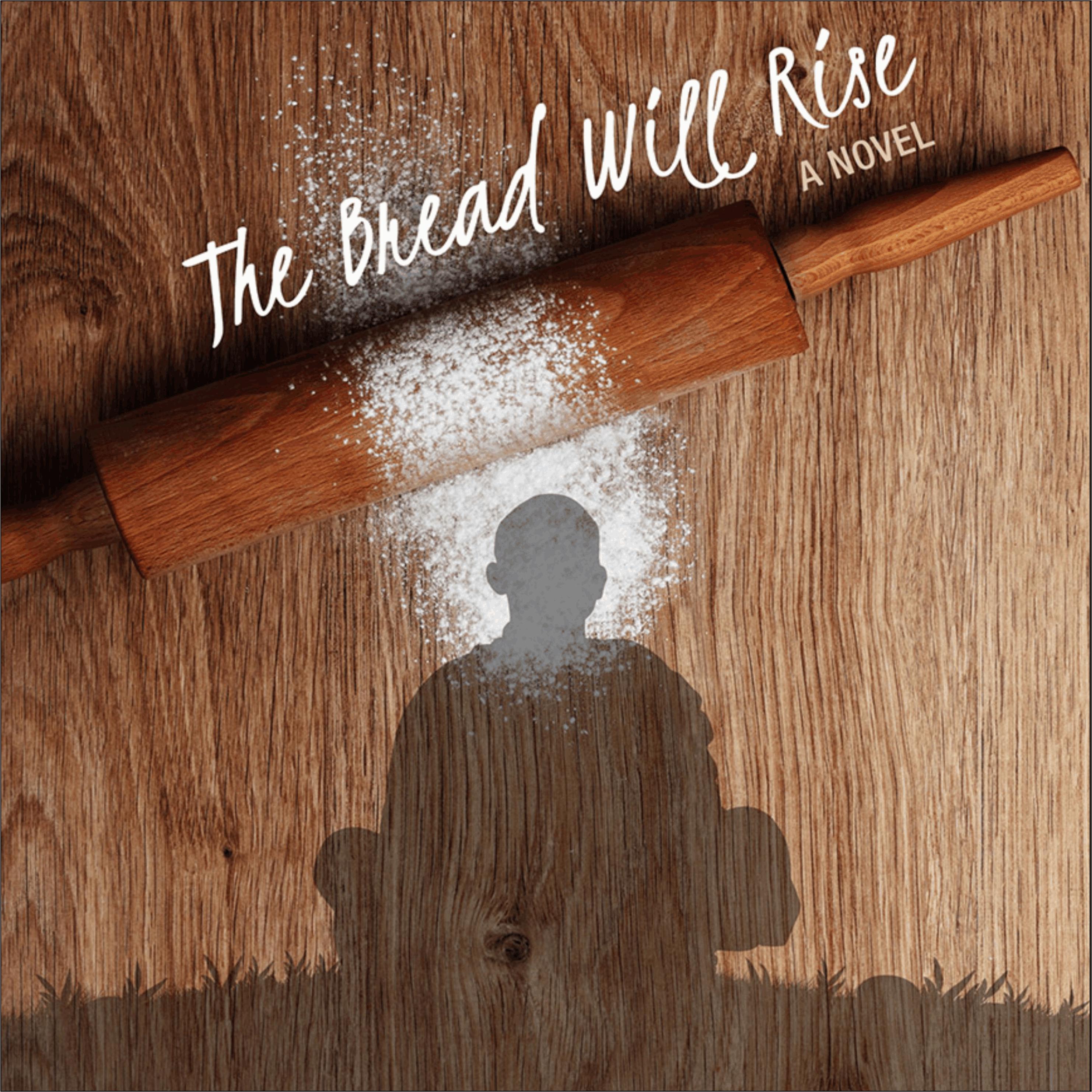 The Bread Will Rise