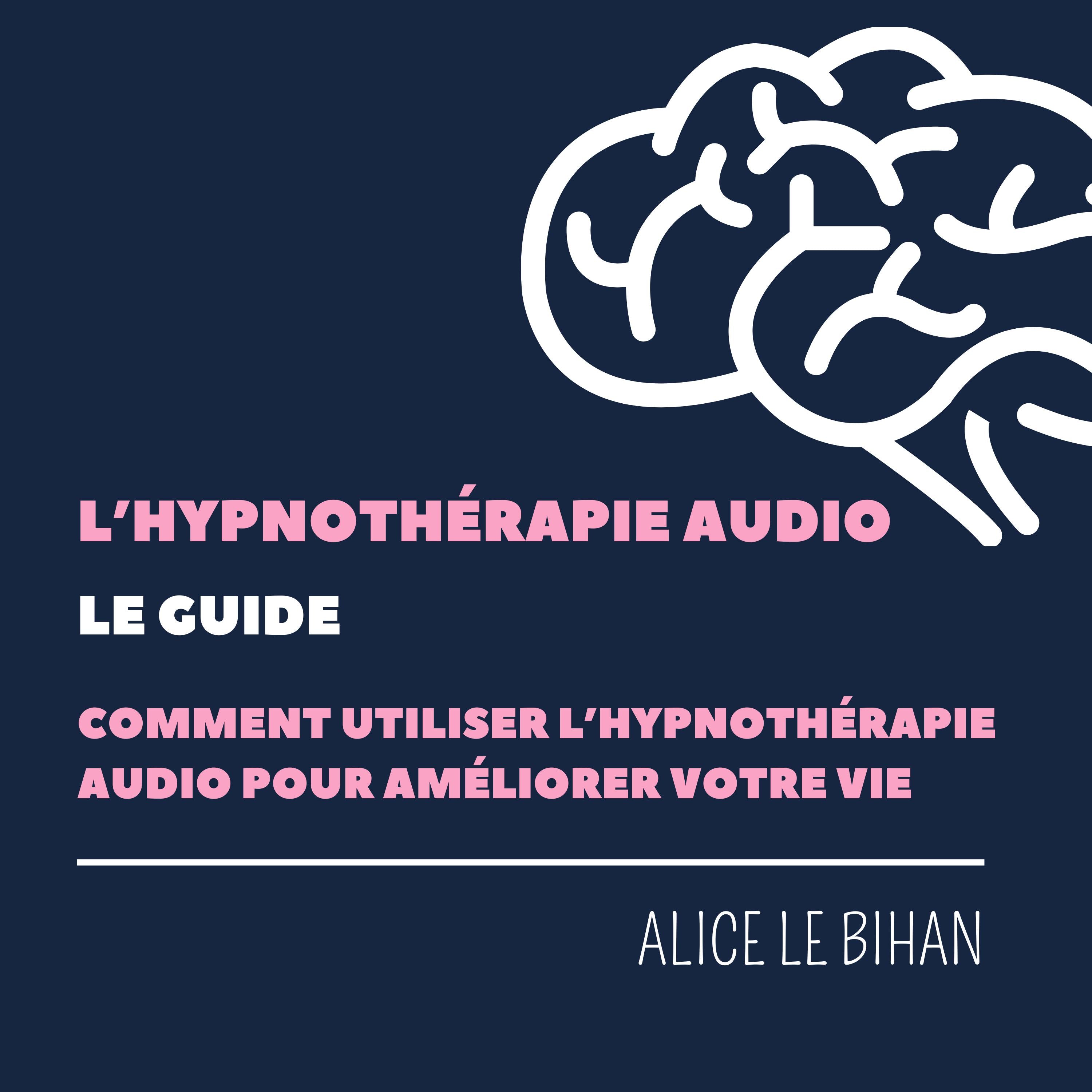 L'hypnothérapie Audio, le Guide