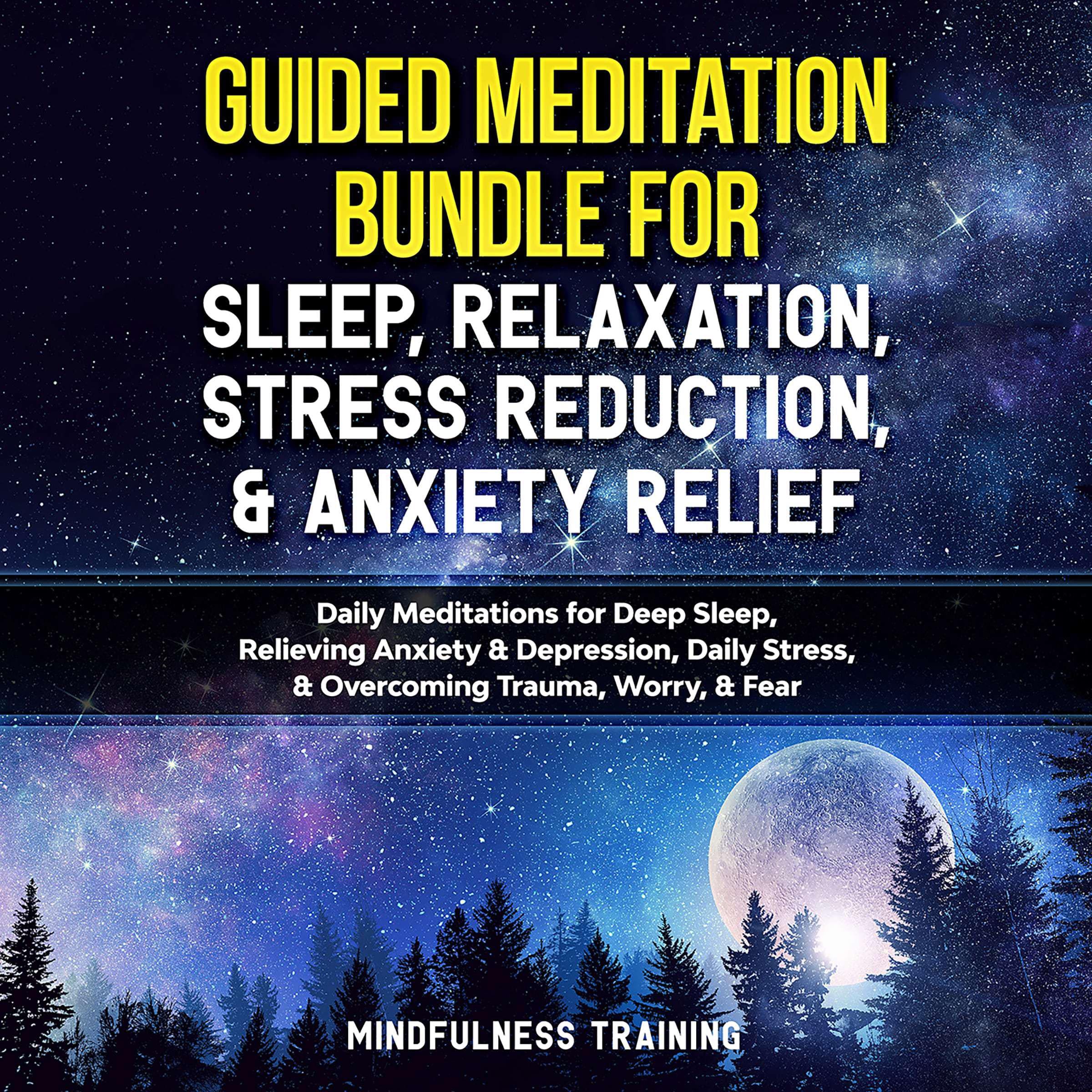 Guided Meditation Bundle for Sleep, Relaxation, Stress Reduction, & Anxiety Relief