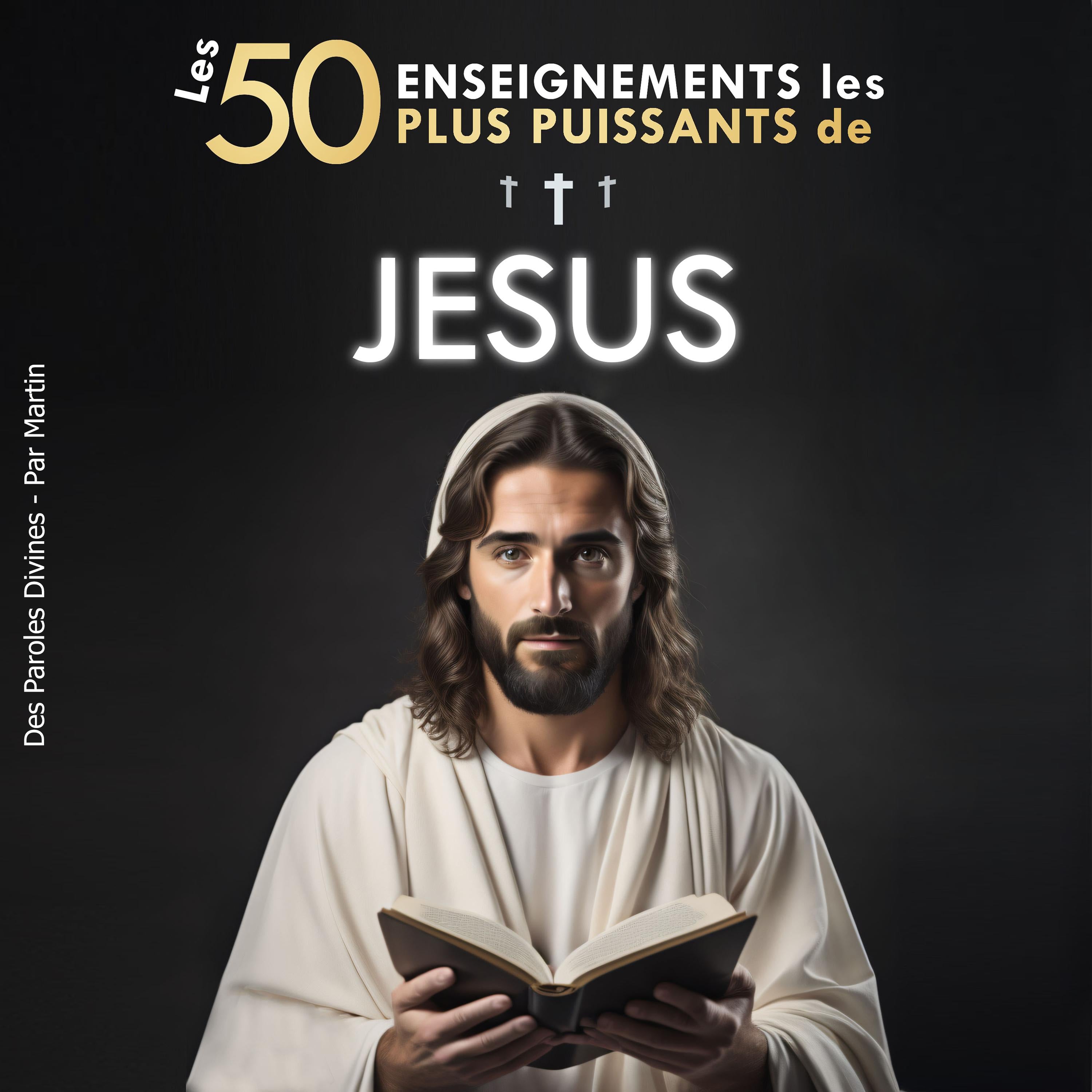 Les 50 Enseignements les Plus Puissants de Jésus | Pour Changer de Vie | Ses 50 Meilleures Citations Expliquées Simplement