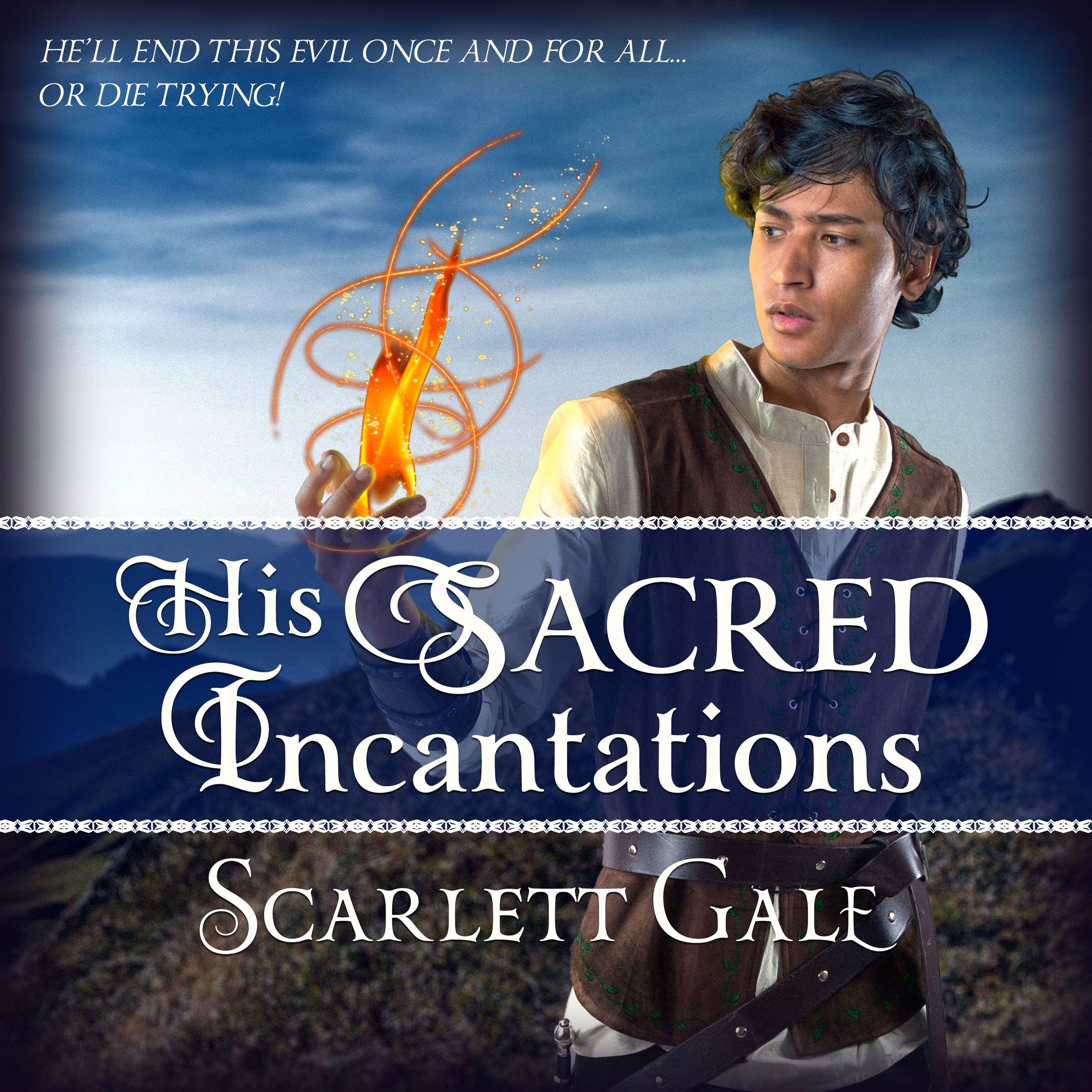 His Sacred Incantations