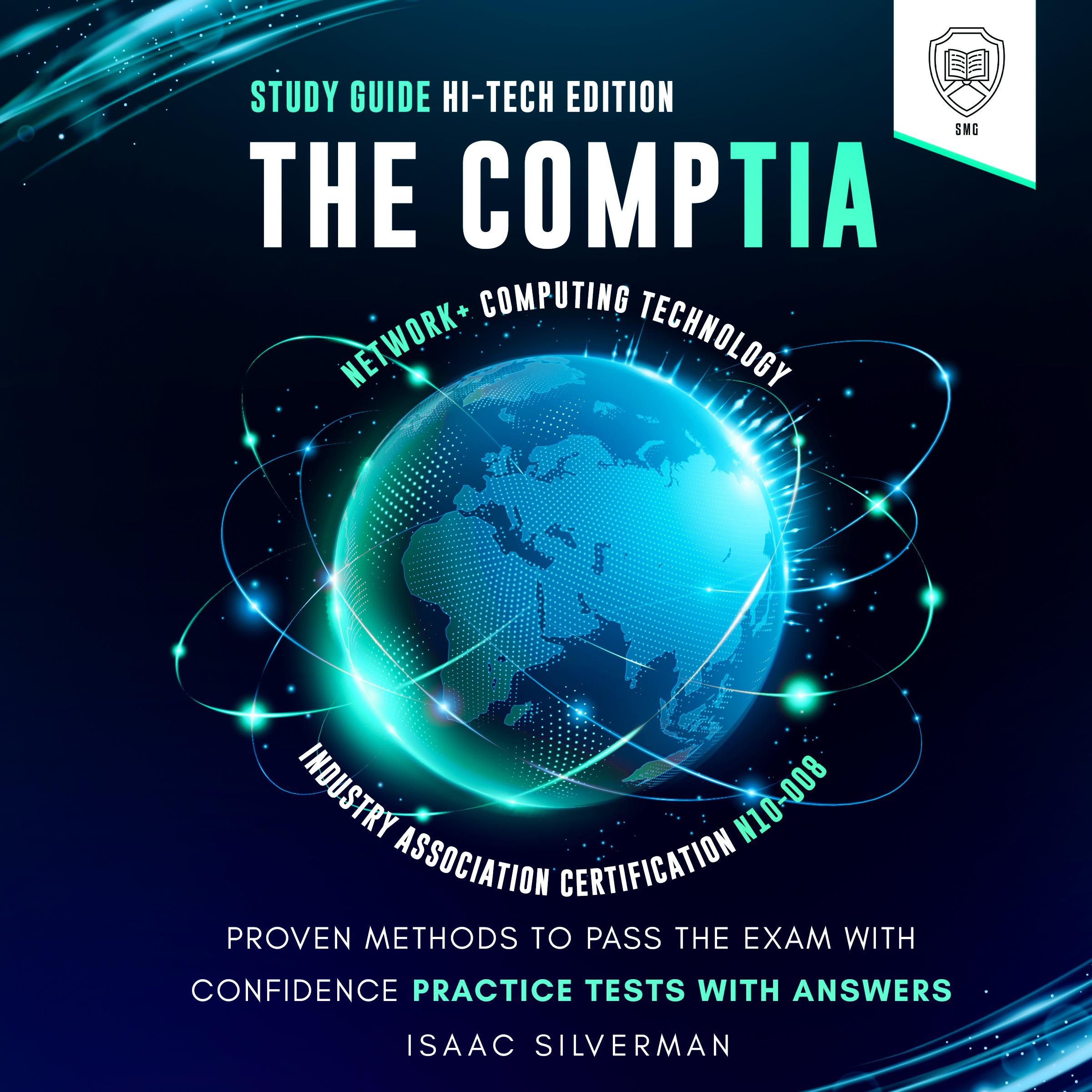 The CompTIA Network+ Computing Technology Industry Association Certification N10-008 Study Guide: Hi-Tech Edition