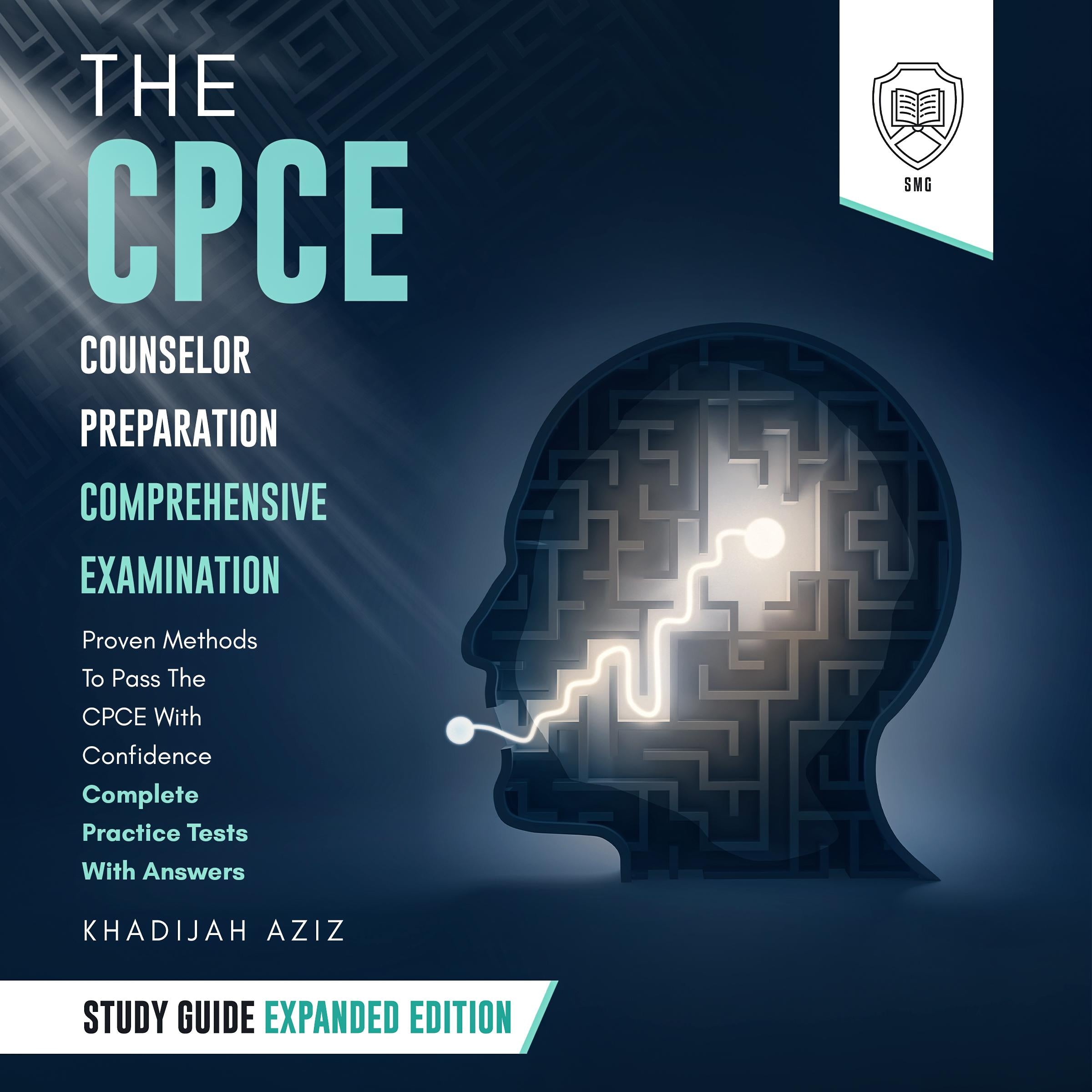 The CPCE Counselor Preparation Comprehensive Examination Study Guide: Expanded Edition