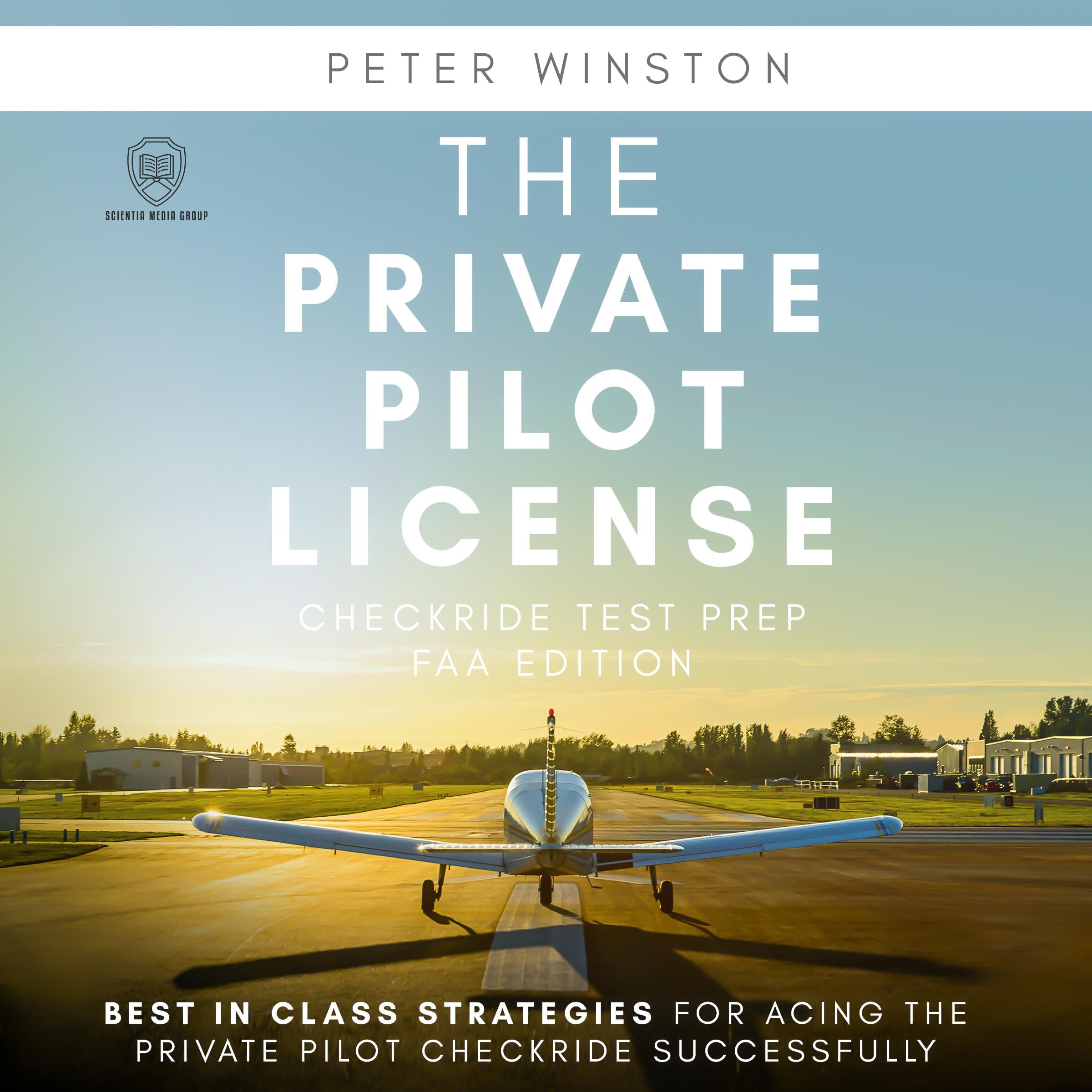 The Private Pilot License Checkride Test Prep – FAA Edition