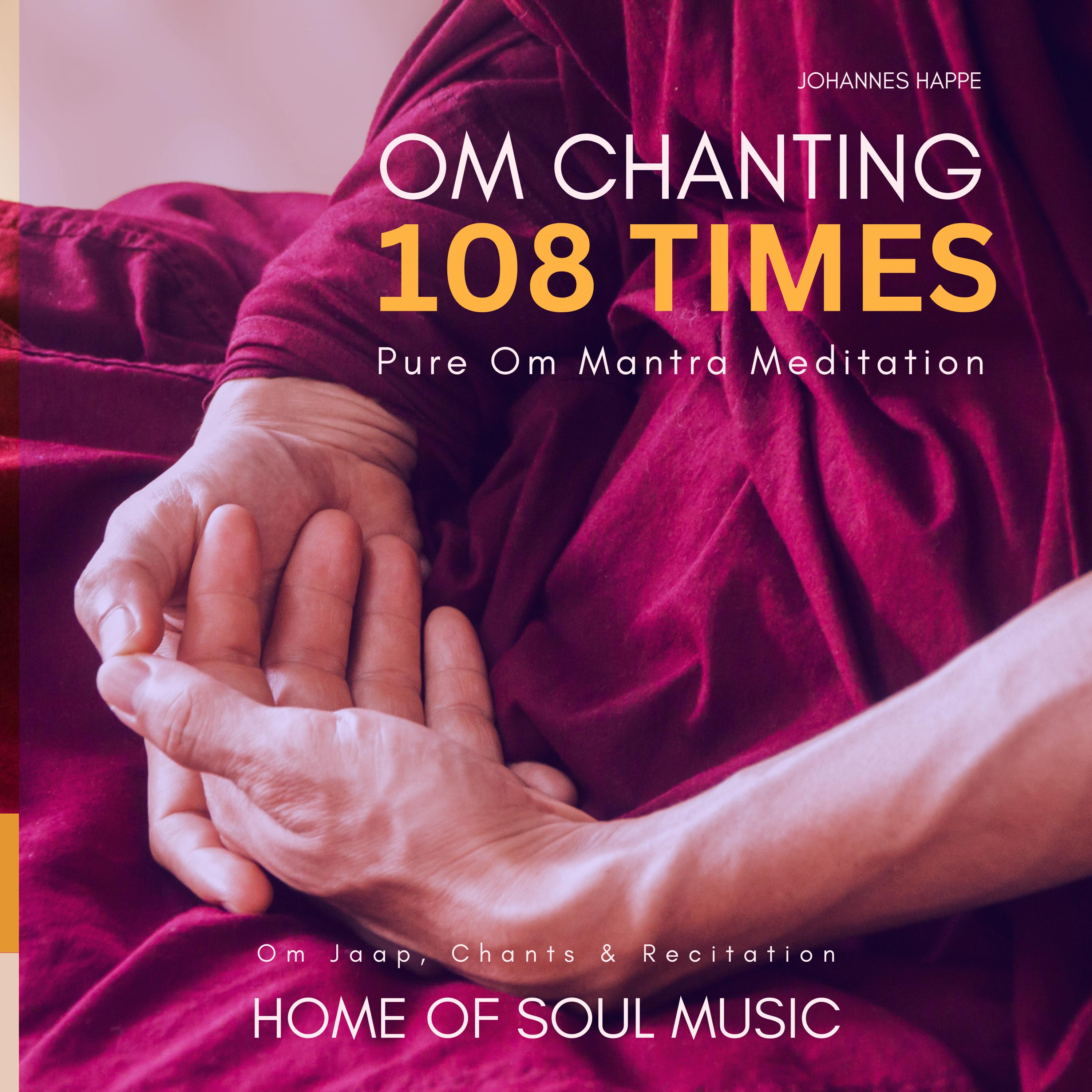 OM Chanting 108 Times - Pure Om Mantra Meditation
