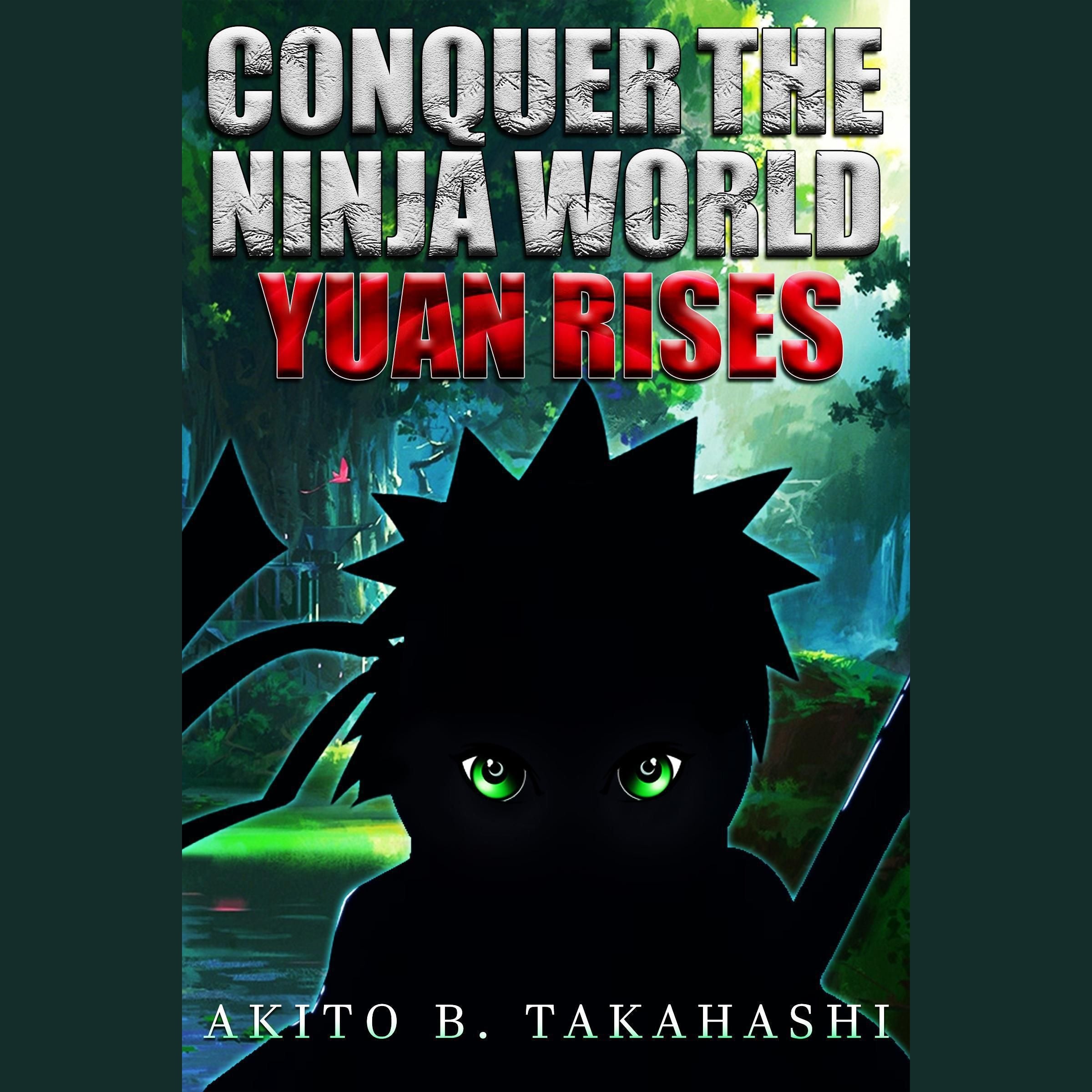 Conquer The Ninja World: Yuan Rises