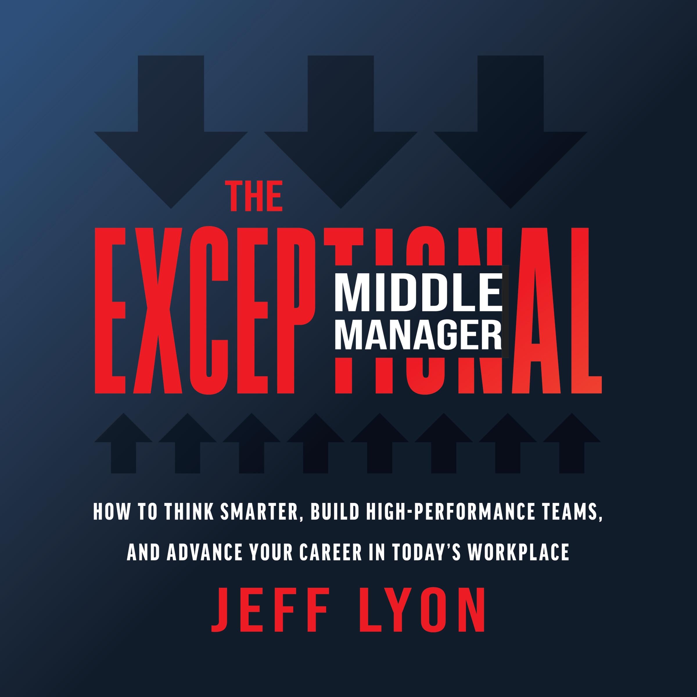 The Exceptional Middle Manager