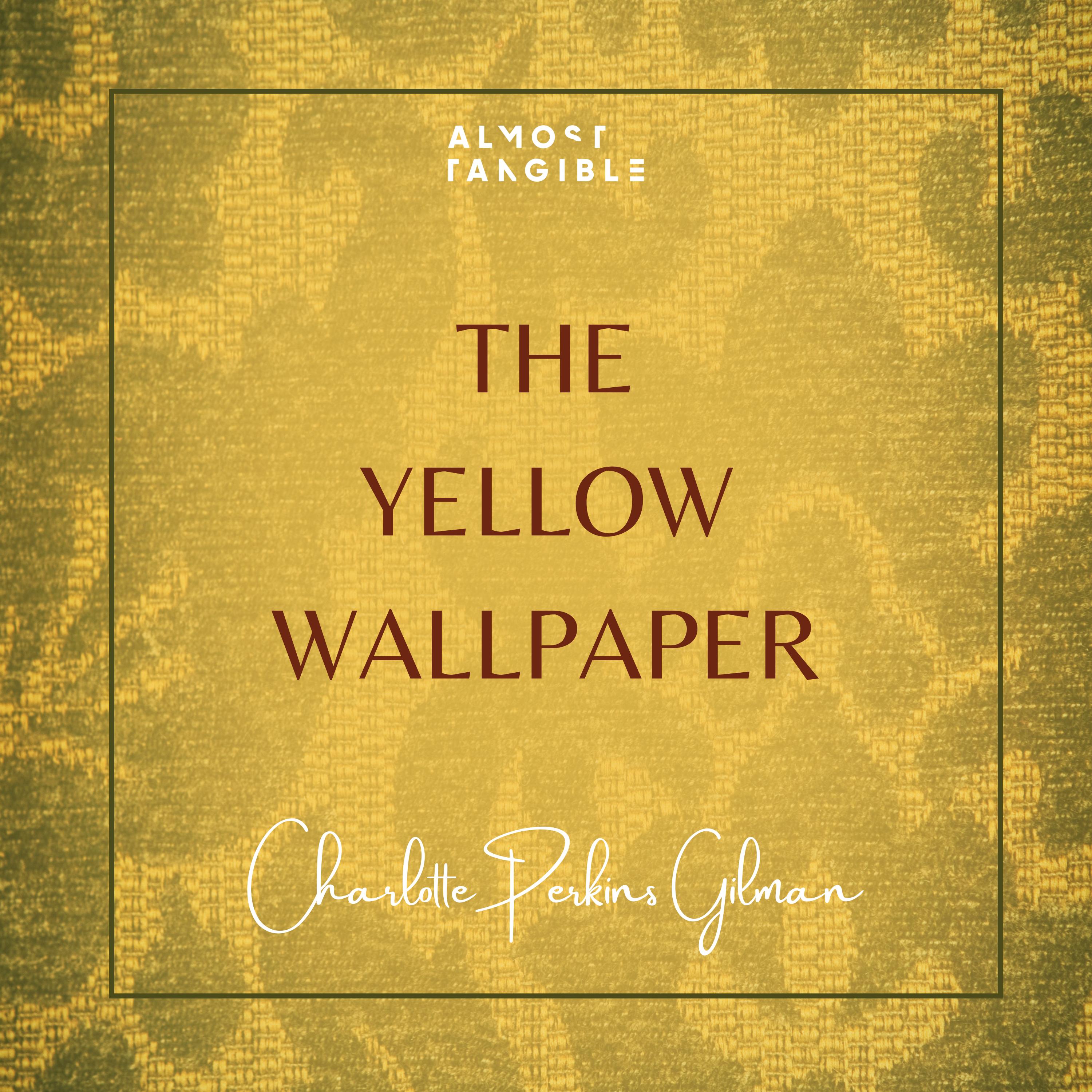 The Yellow Wallpaper