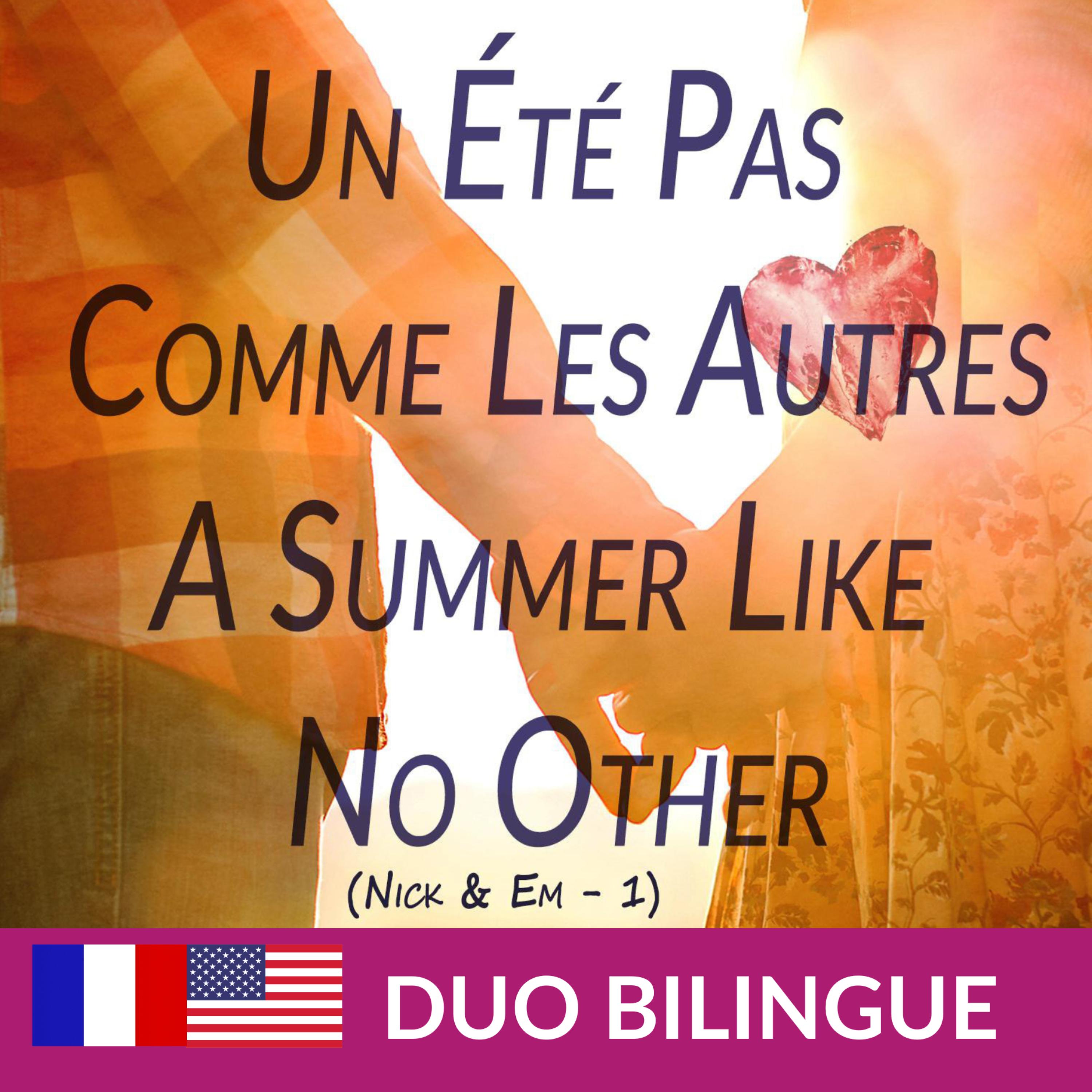 Un été pas comme les autres - A Summer Like No Other (Livre Bilingue: Français - Anglais)