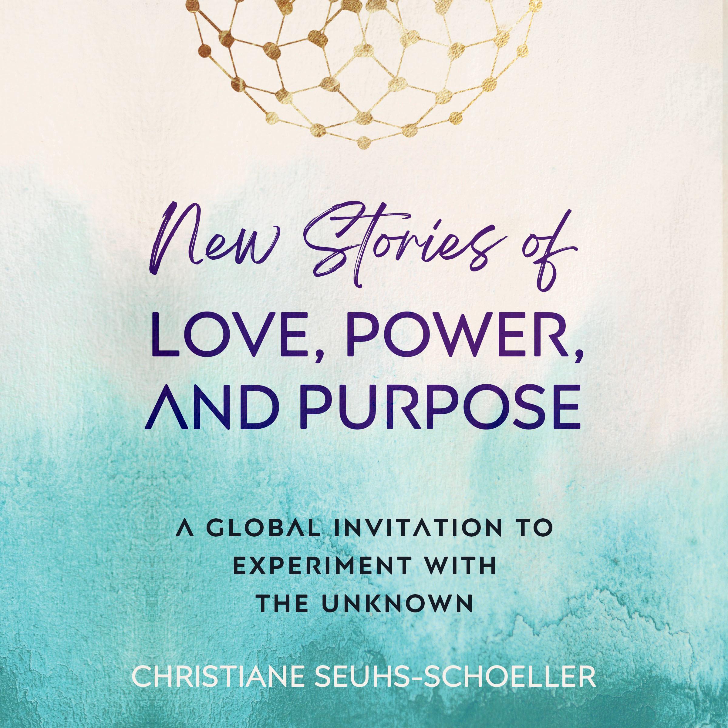 New Stories of Love, Power, and Purpose