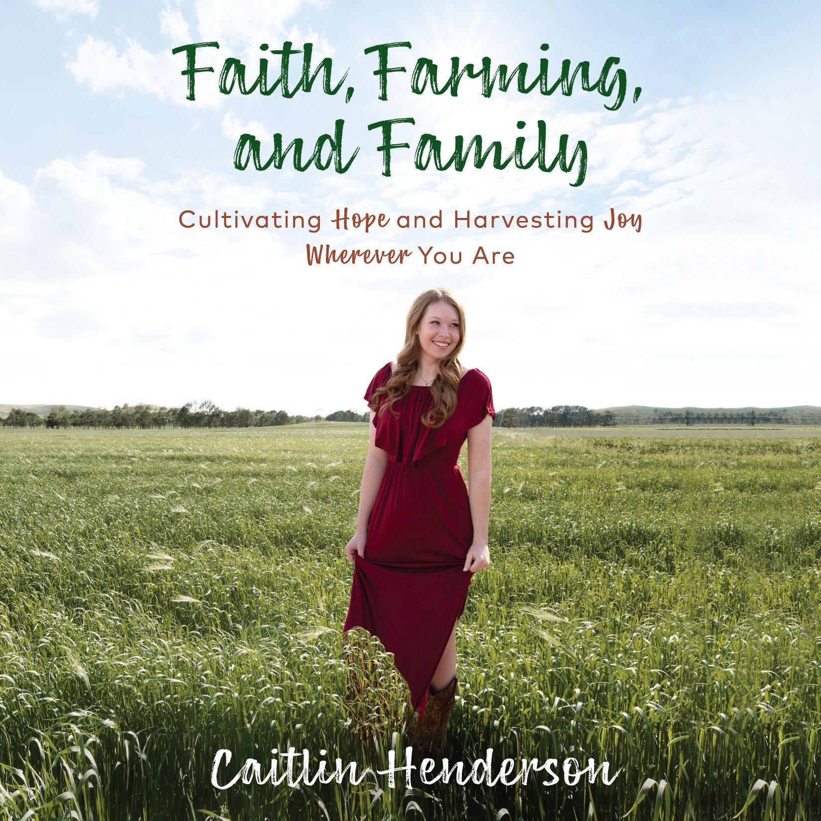 Faith, Farming, and Family