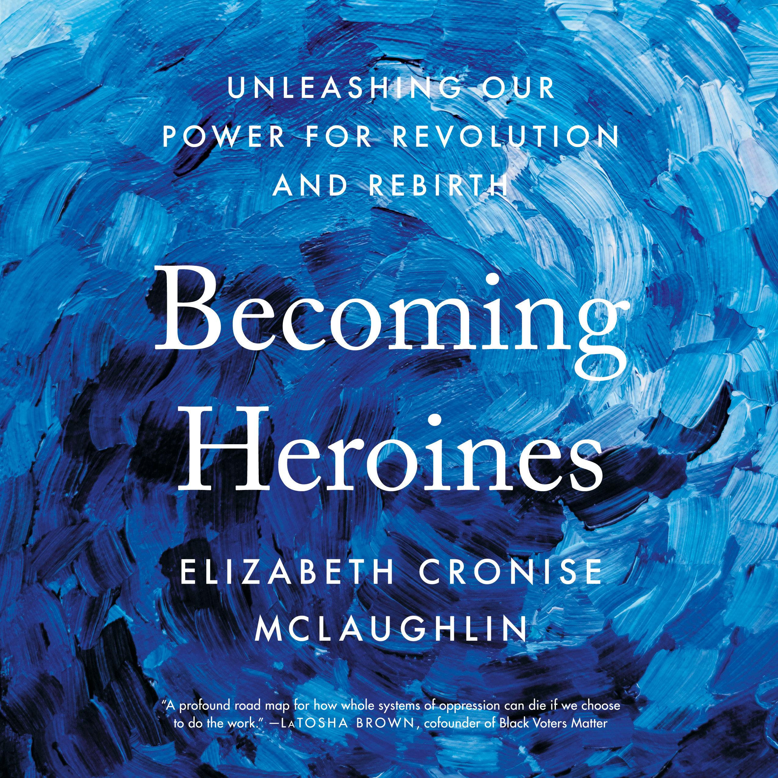Becoming Heroines