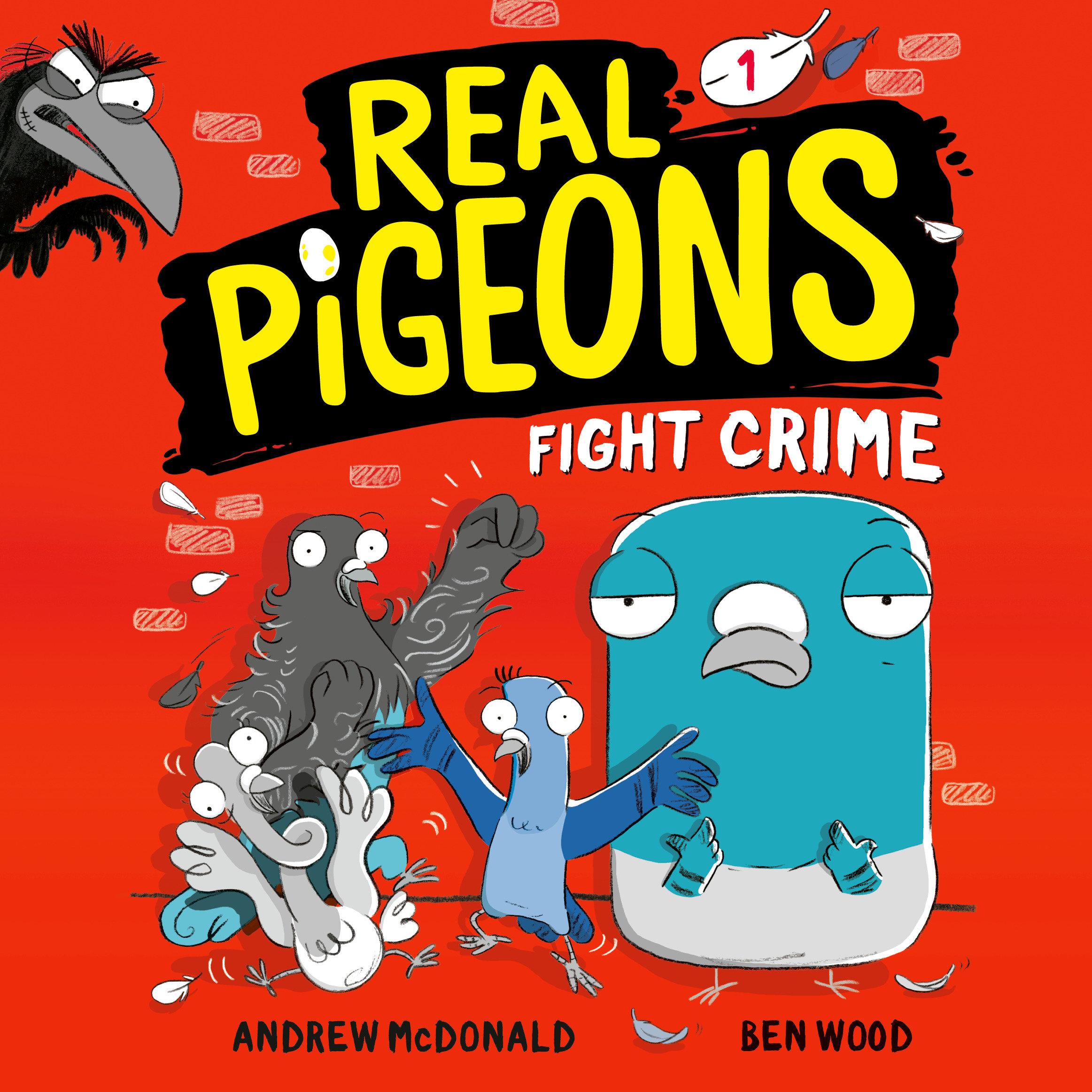 Real Pigeons Fight Crime (Book 1)