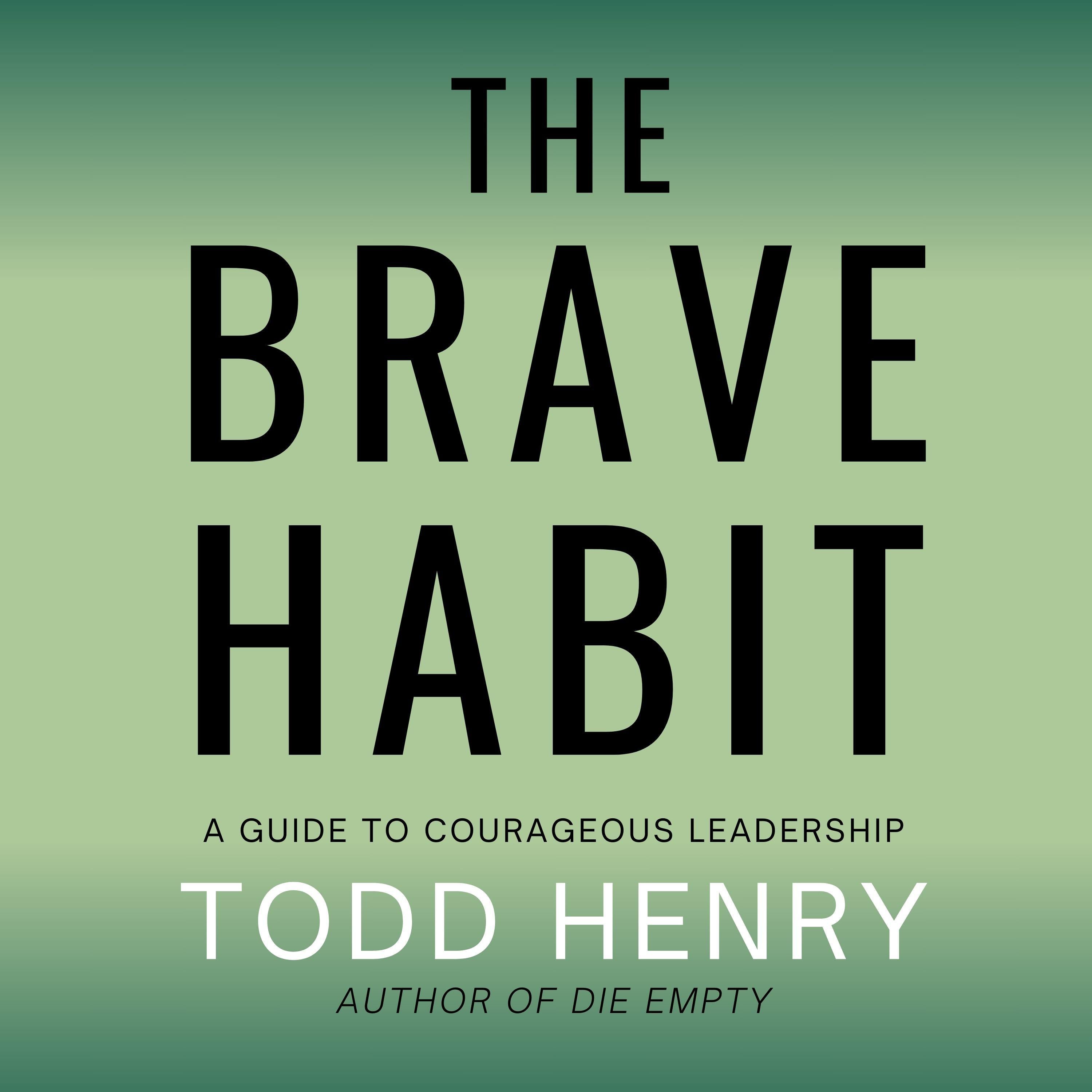 The Brave Habit