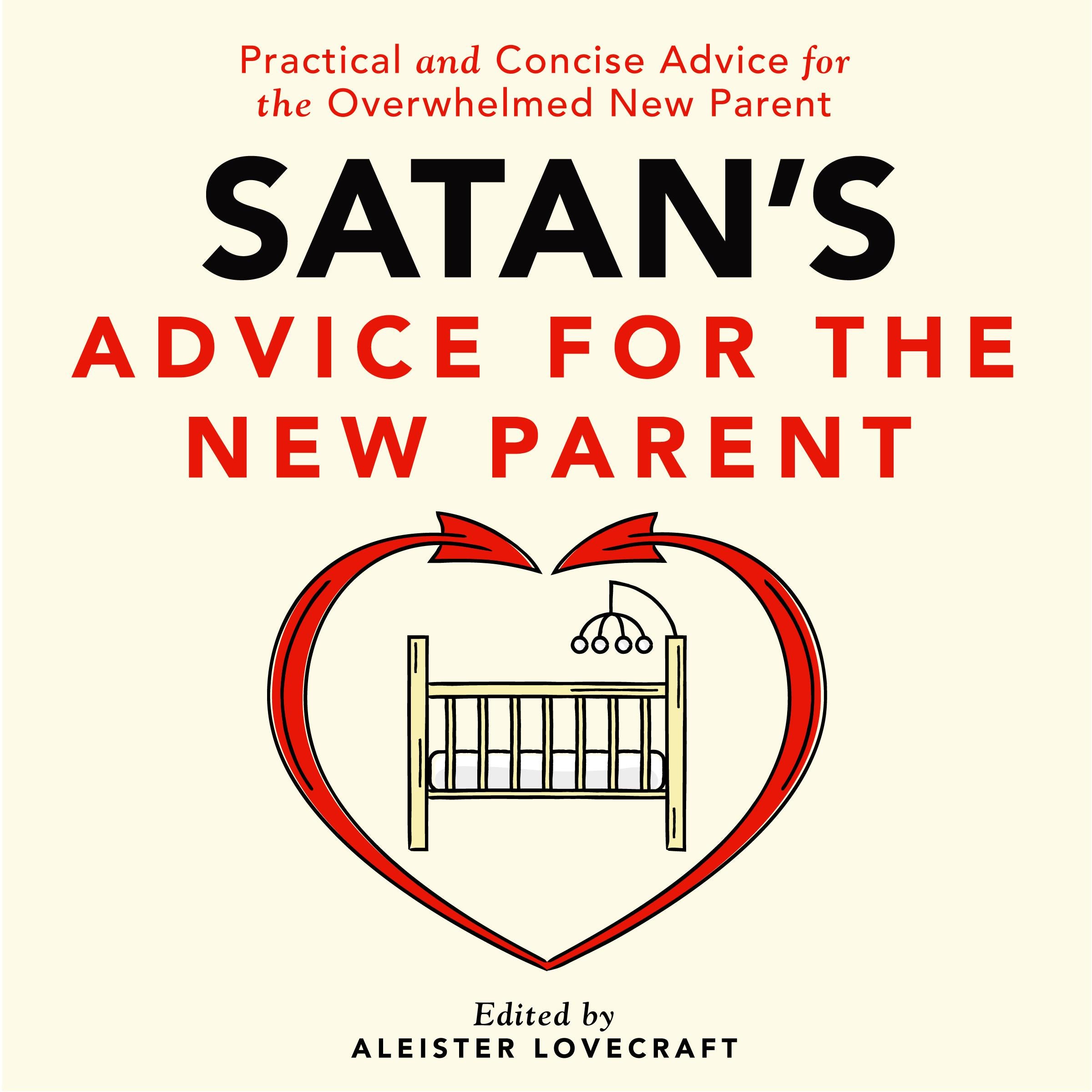 Satan's Advice for the New Parent
