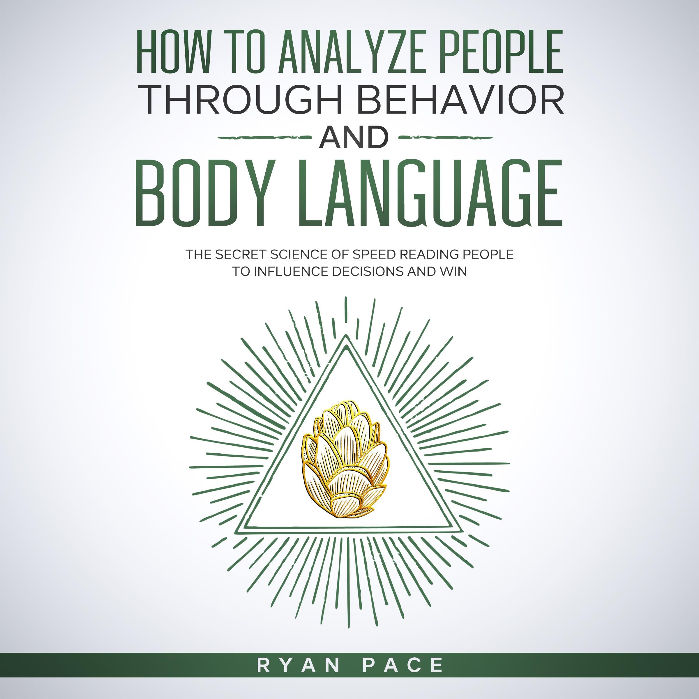 HOW TO ANALYZE PEOPLE THROUGH BEHAVIOR AND BODY LANGUAGE