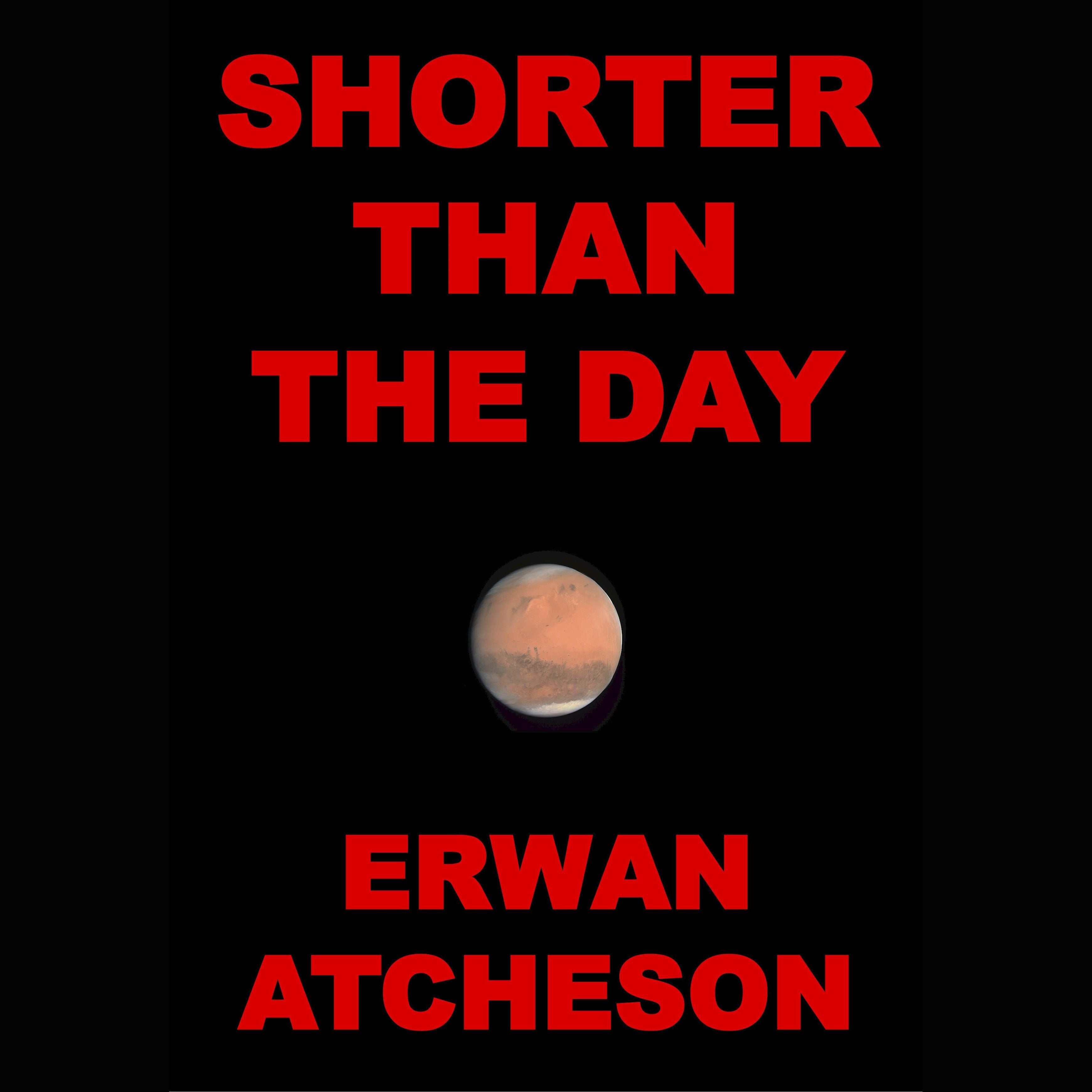 Shorter than the Day