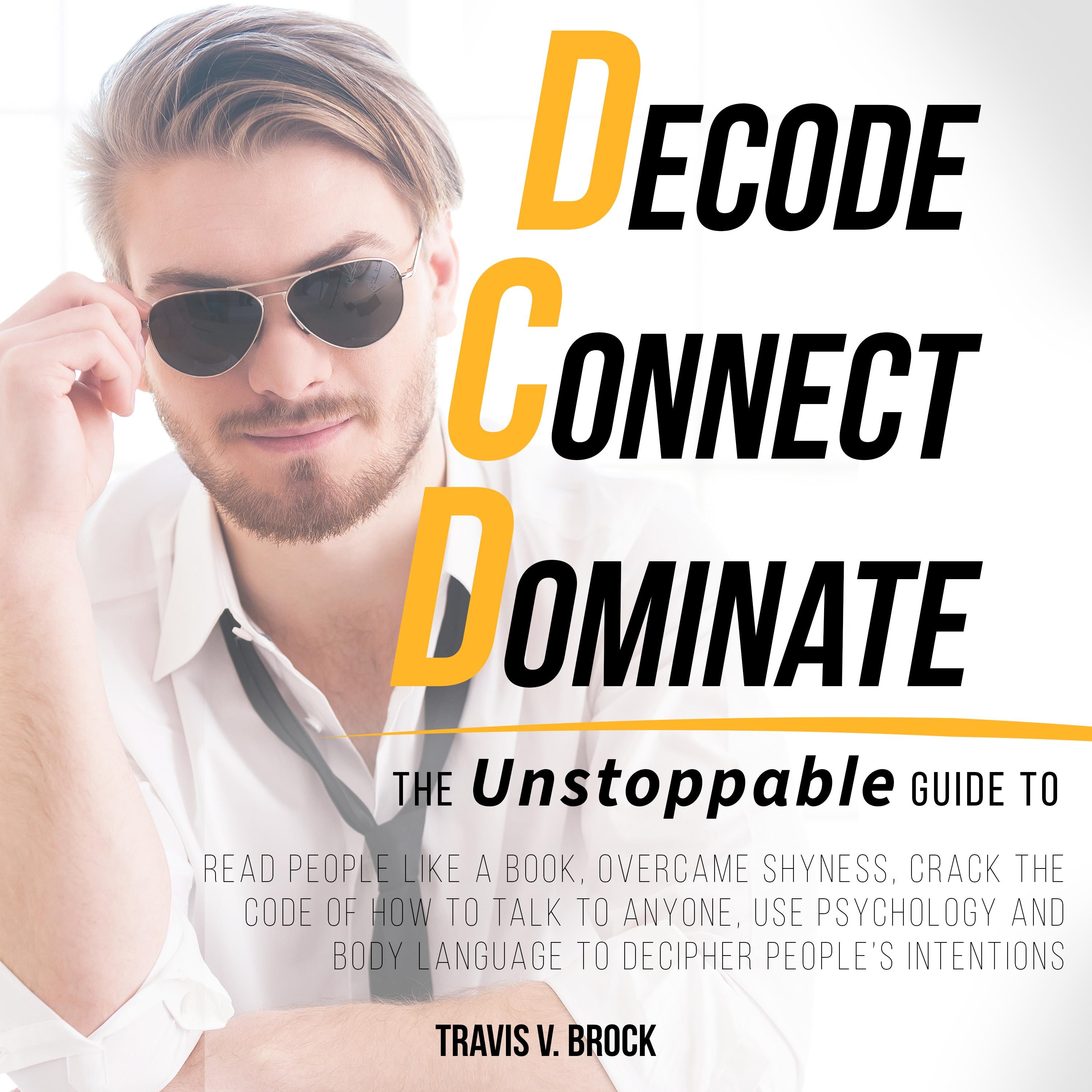 Decode Connect Dominate