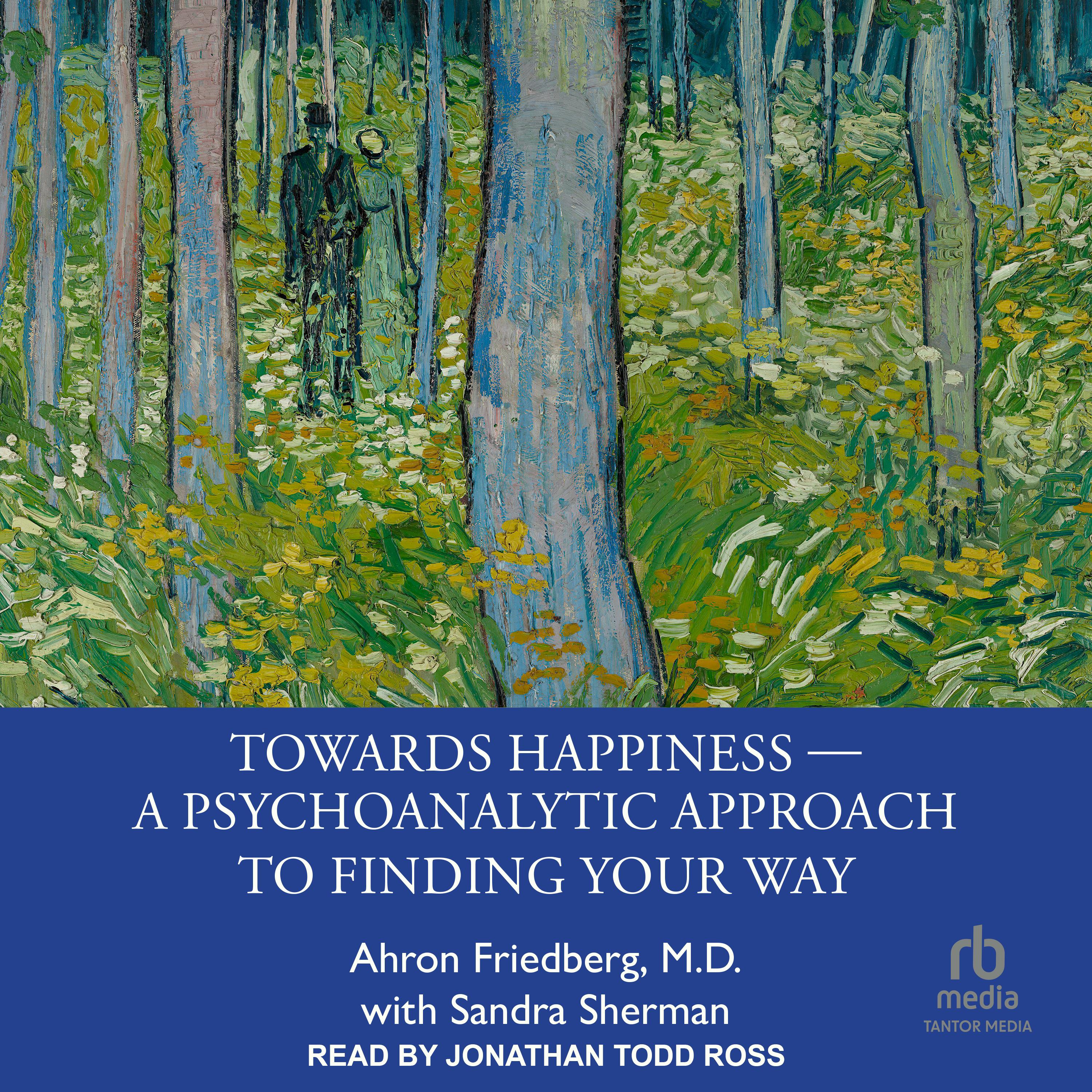 Towards Happiness ― A Psychoanalytic Approach to Finding Your Way