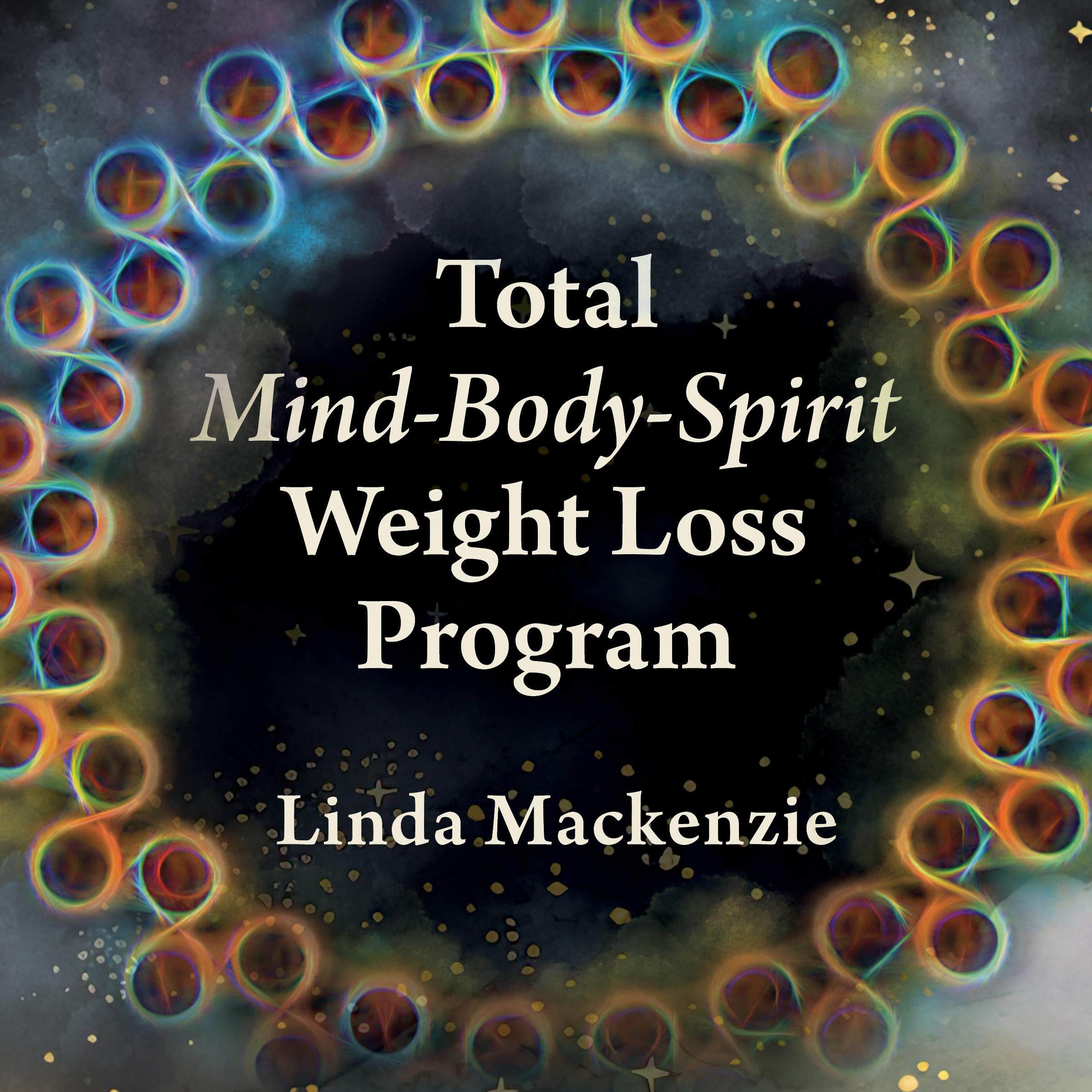 Total Mind-Body-Spirit Weight Loss Program