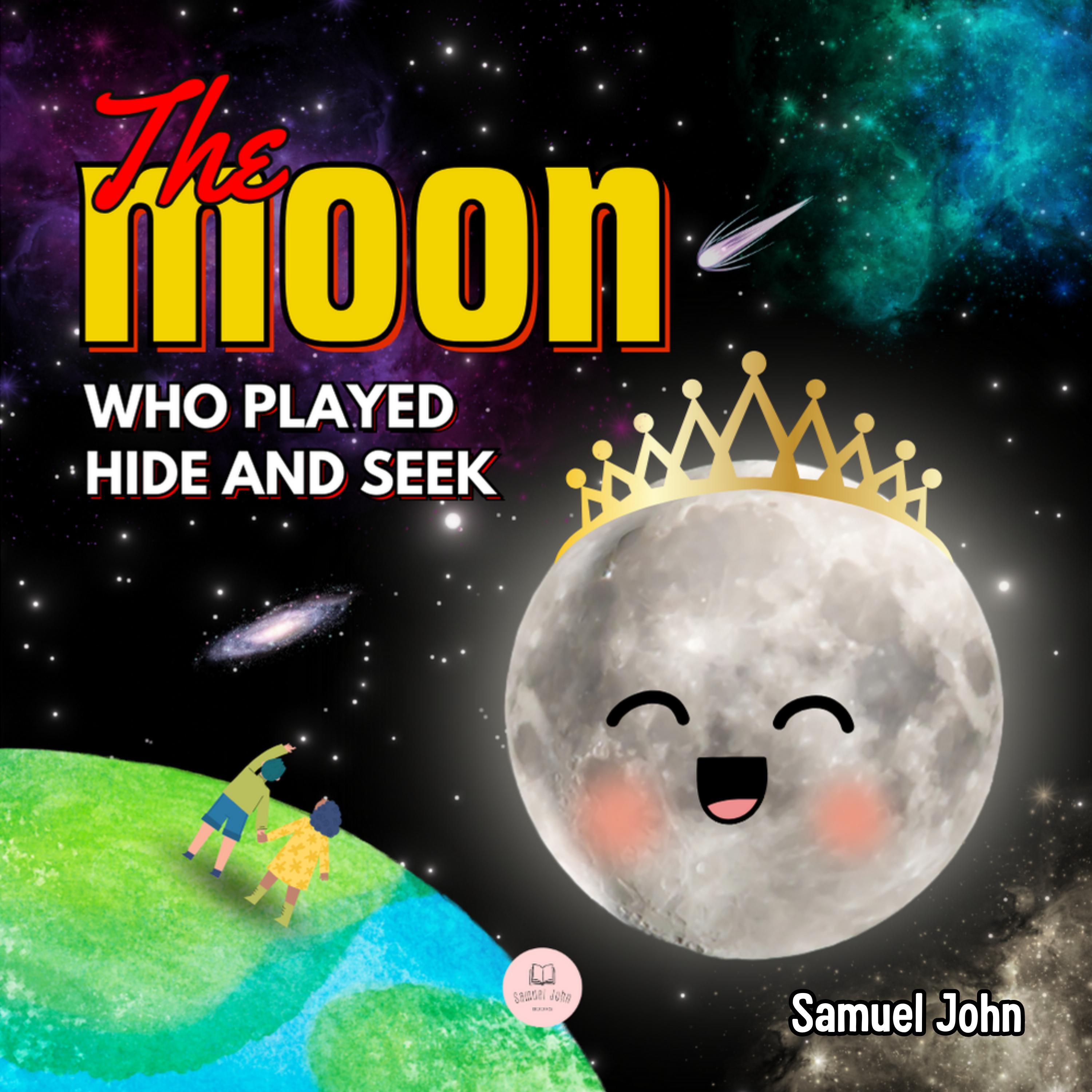 The Moon Who Played Hide and Seek