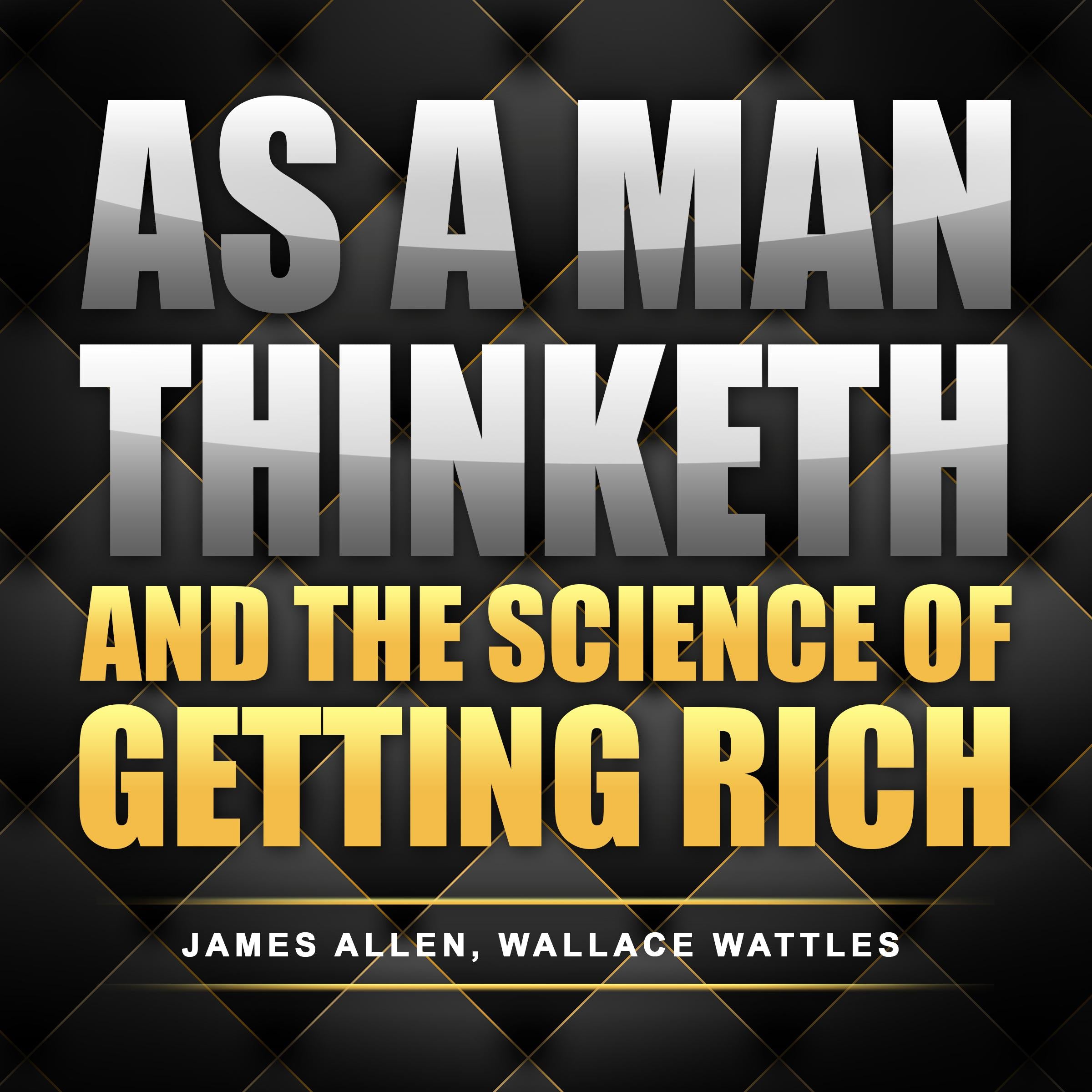 As A Man Thinketh and The Science of Getting Rich