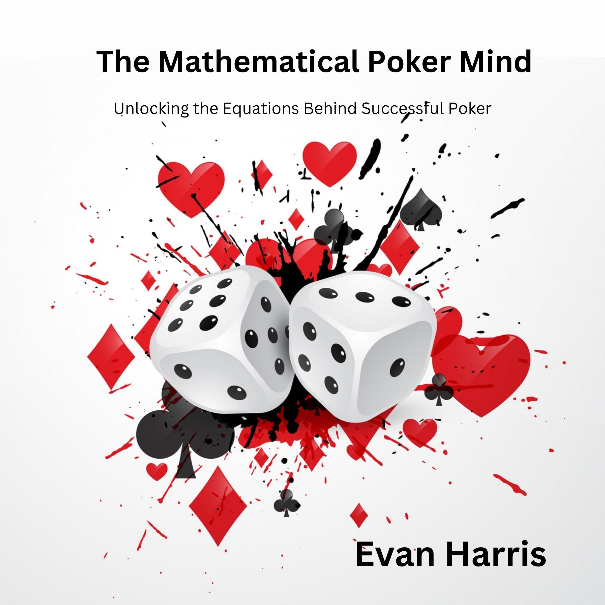 The Mathematical Poker Mind