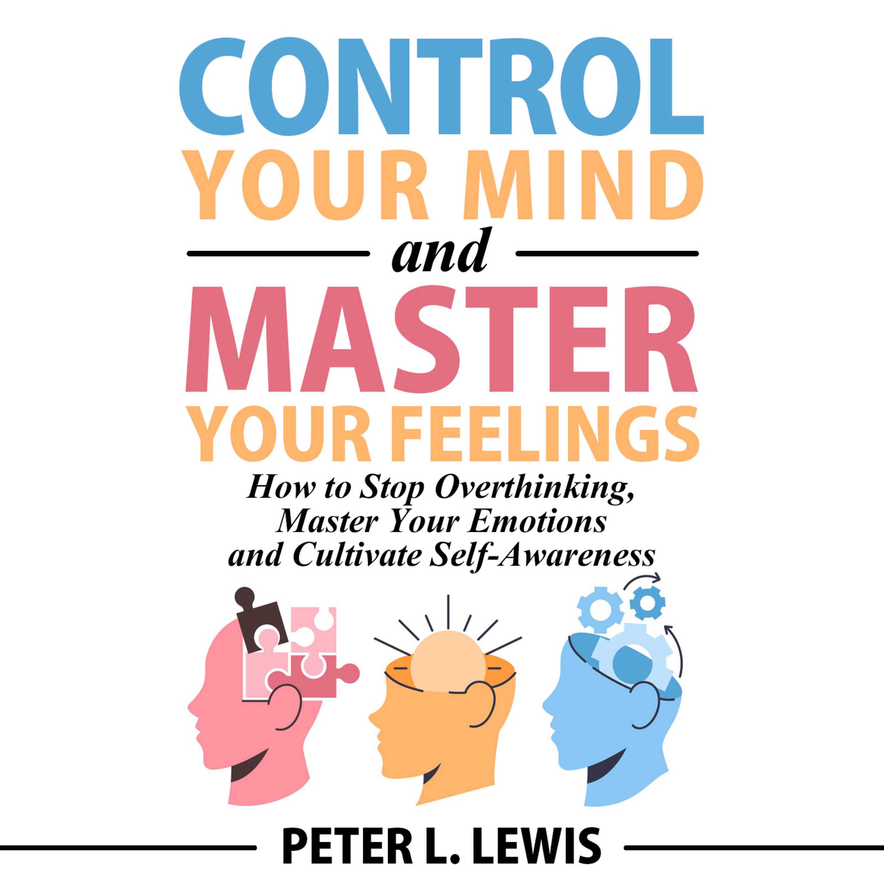Control Your Mind and Master Your Feelings
