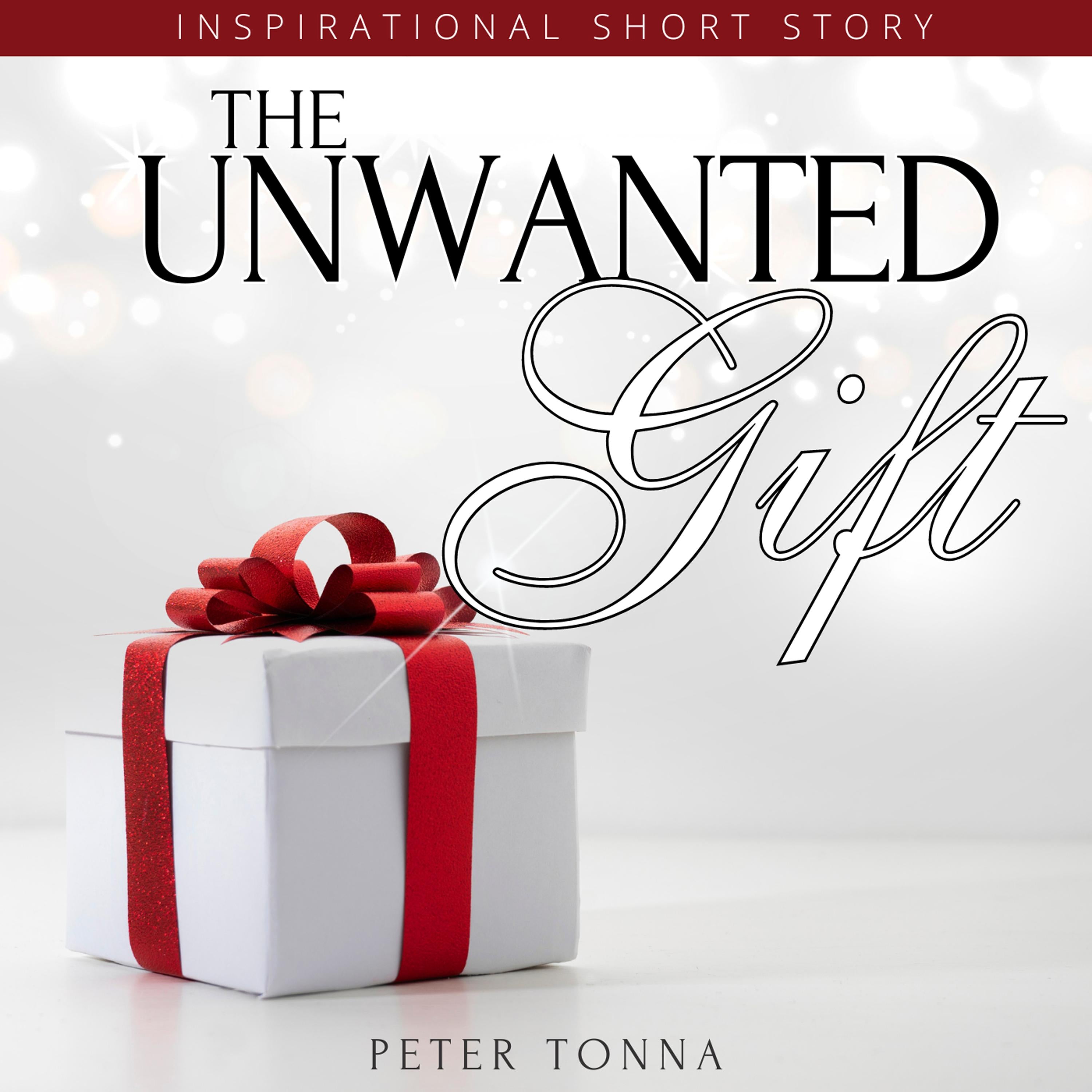 The Unwanted Gift