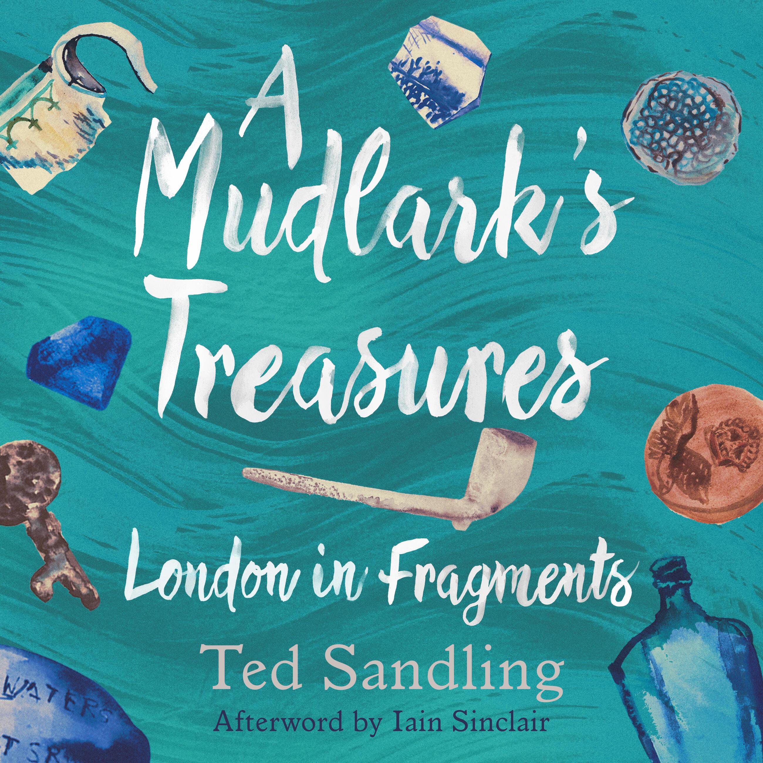 A Mudlark's Treasures