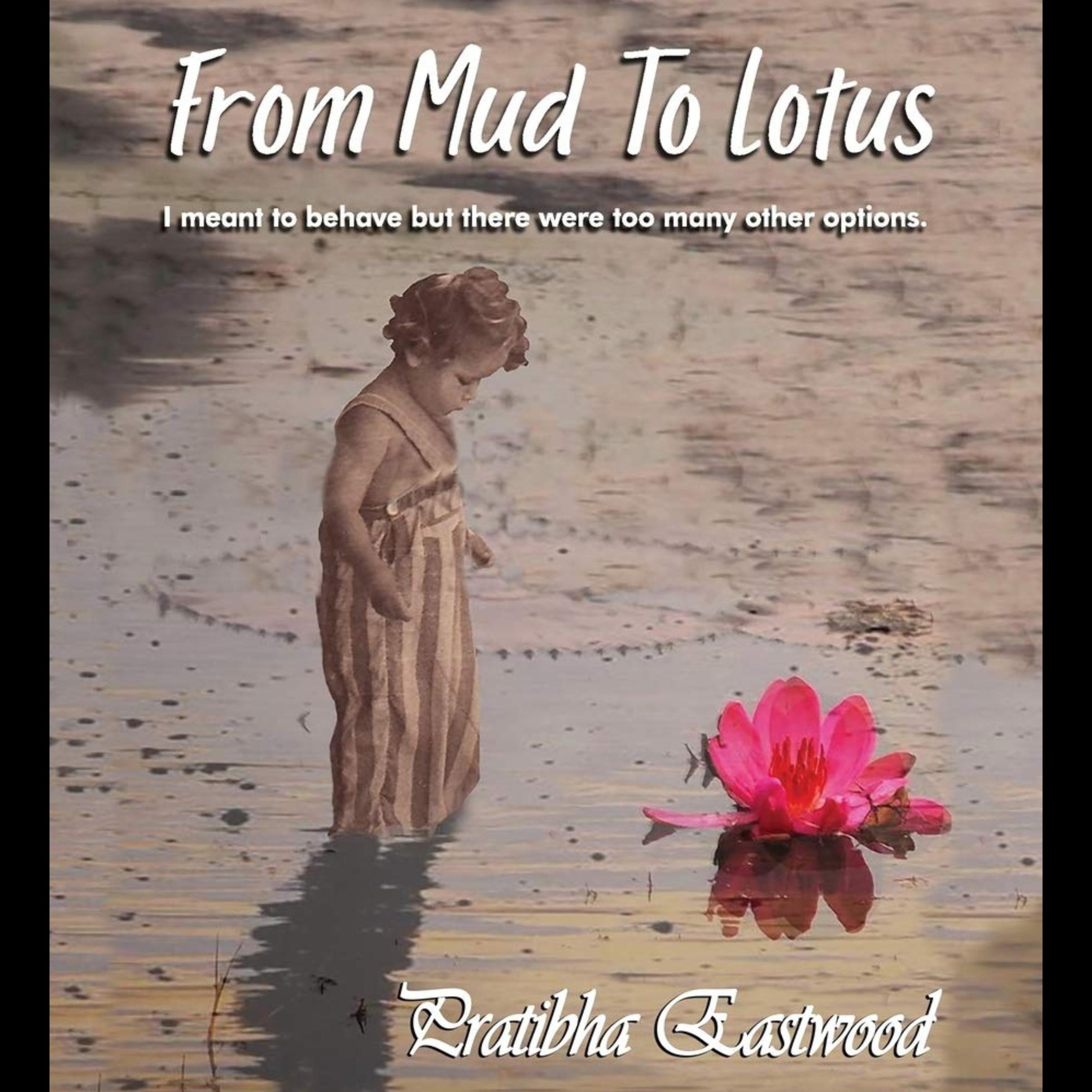 From Mud to Lotus