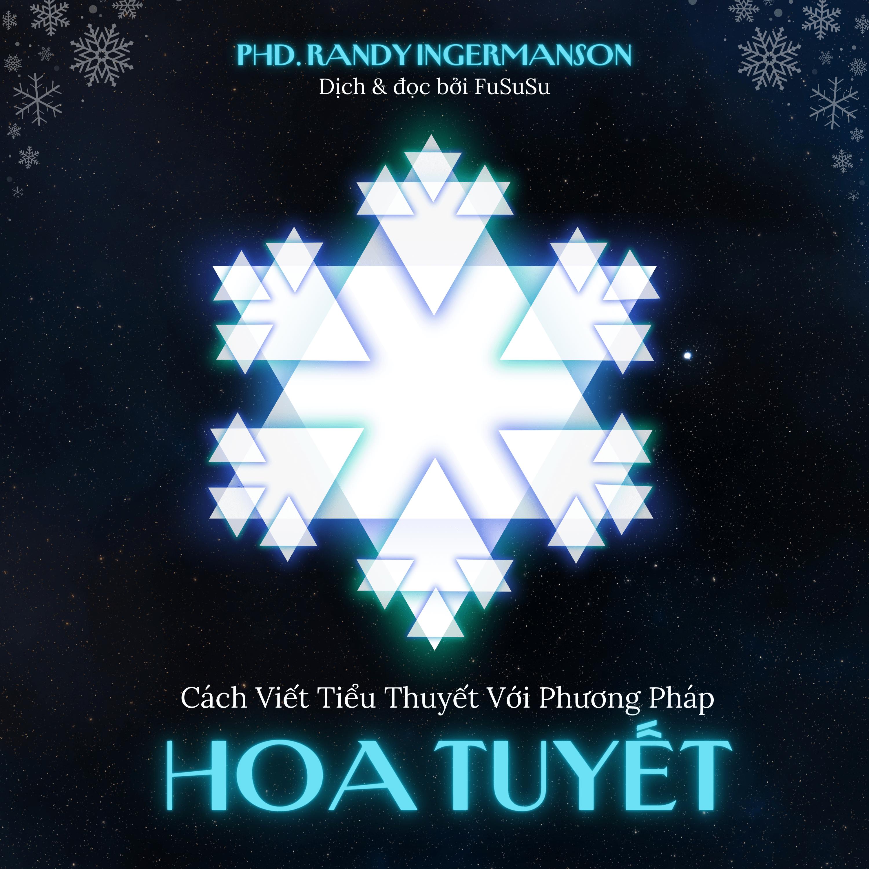 Cách Viết Tiểu Thuyết Với Phương Pháp Hoa Tuyết