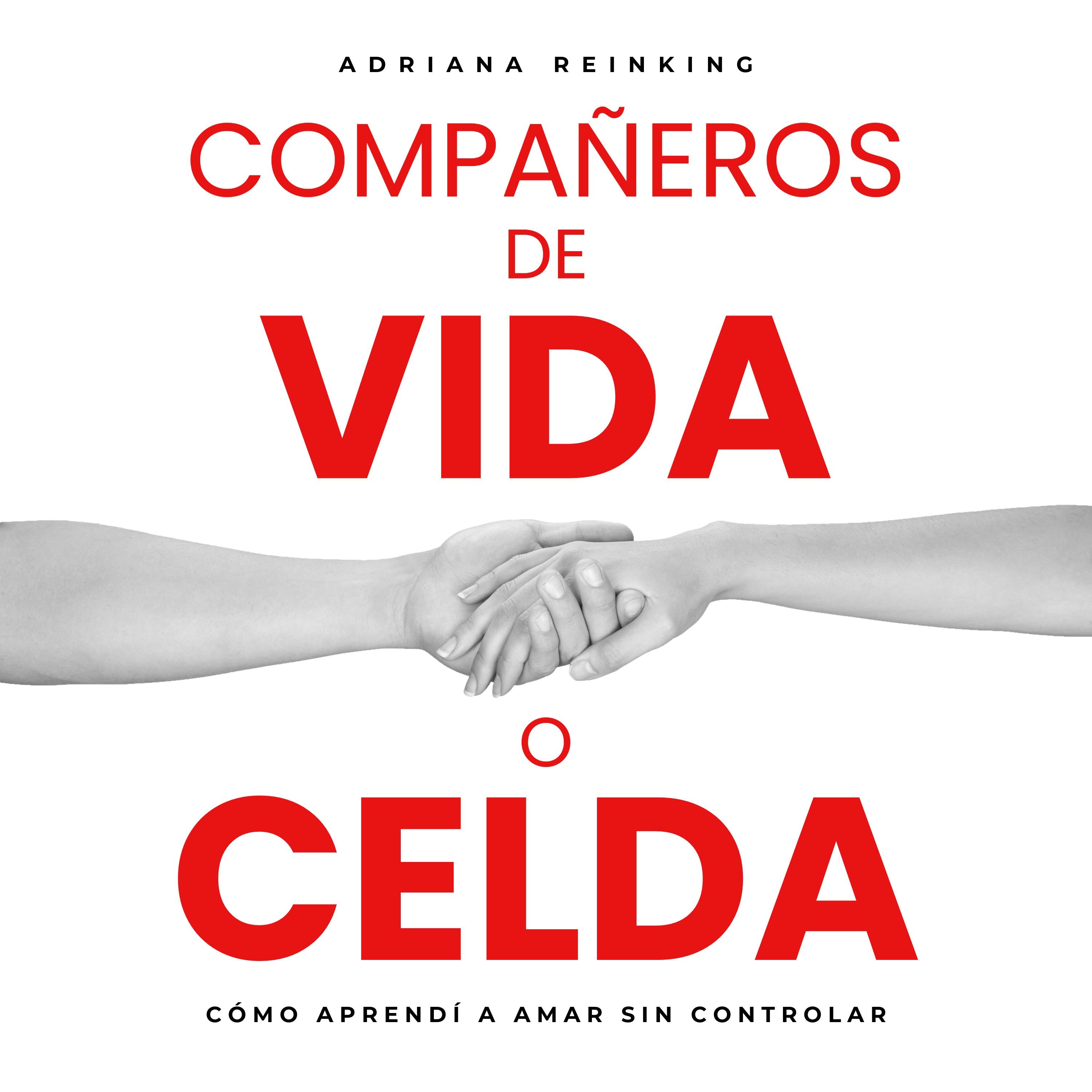 Compañeros de vida o celda.