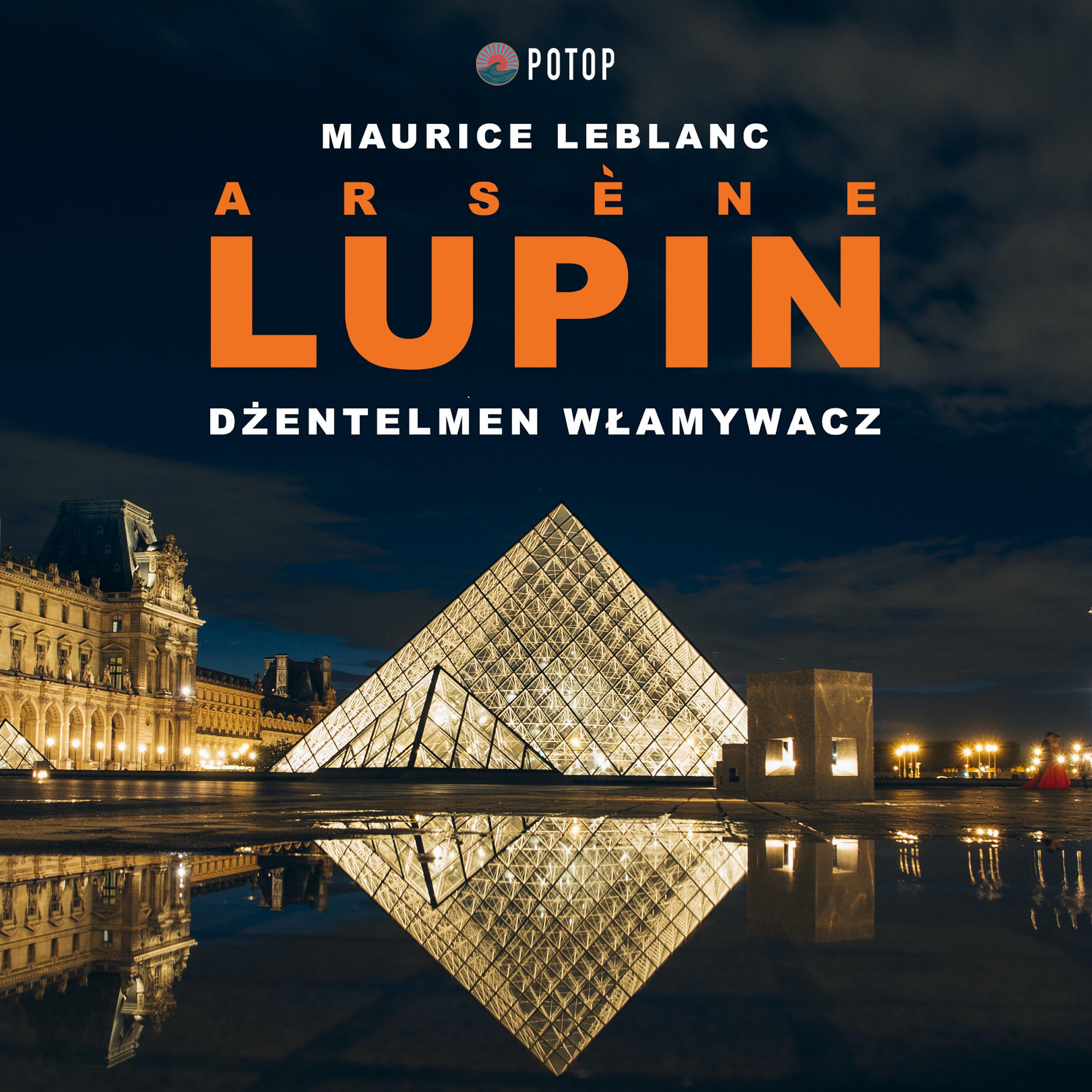 Arsène Lupin. Dżentelmen włamywacz