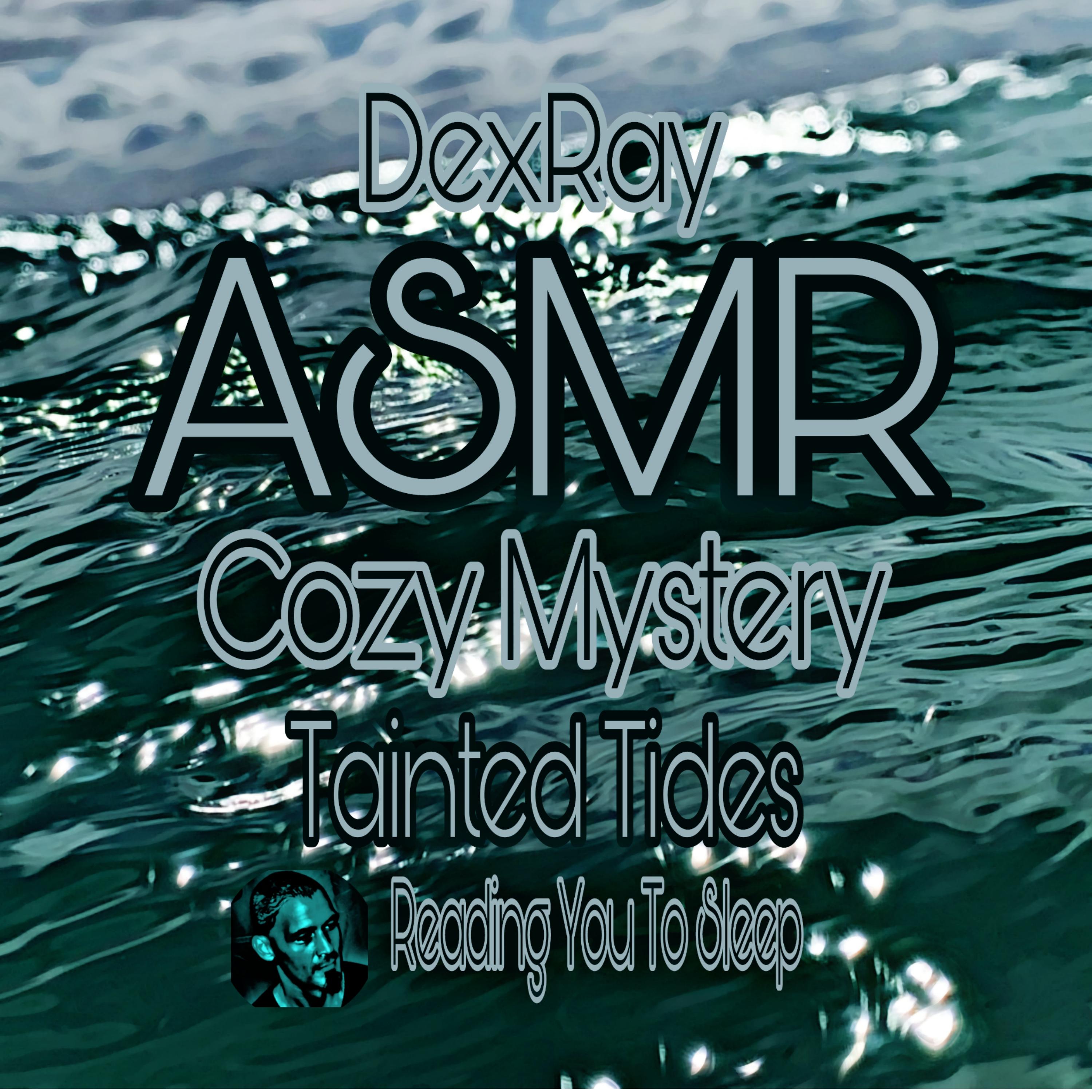 ASMR Cozy Mystery Tainted Tides